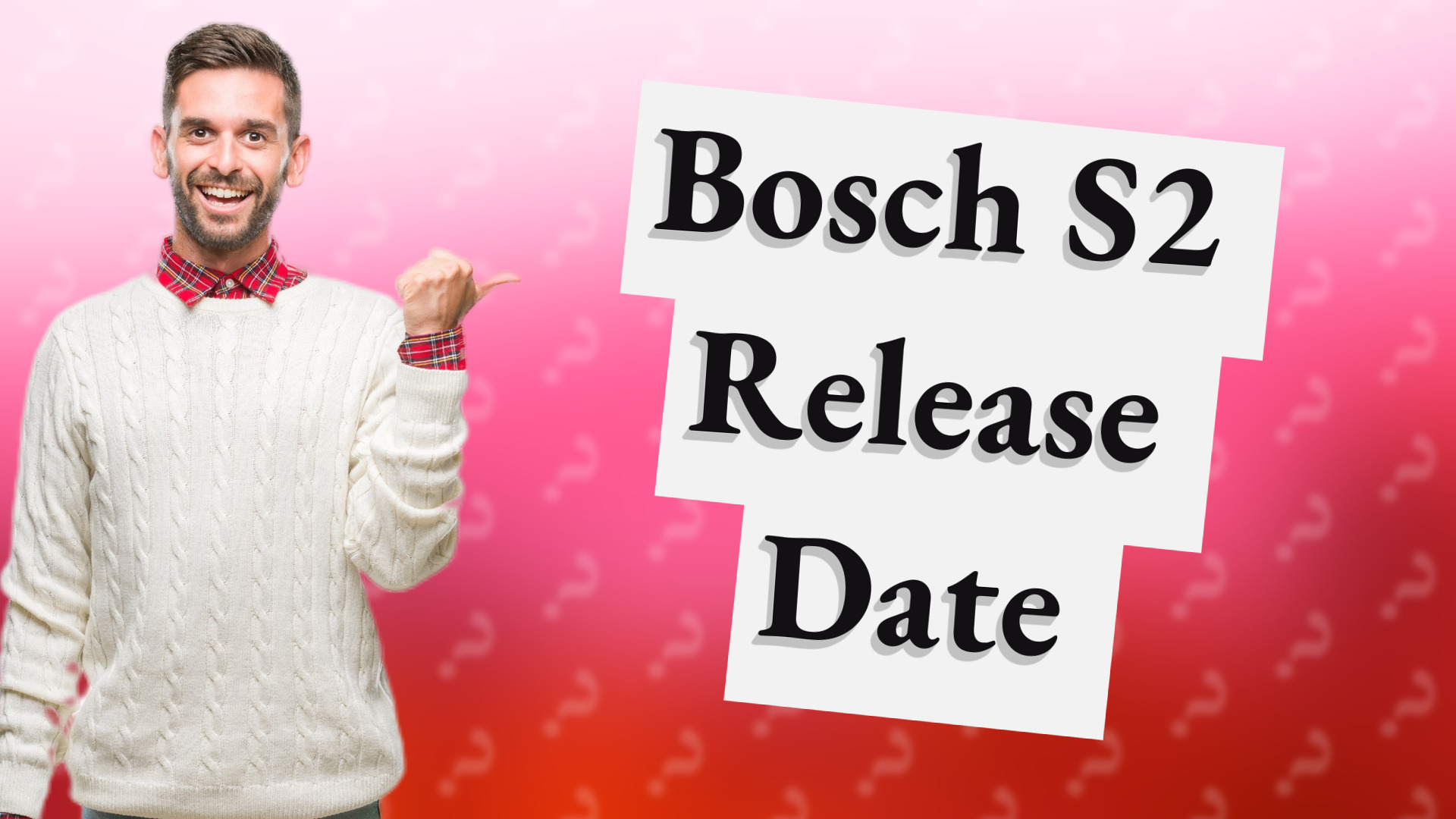 Bosch S2 Release Date