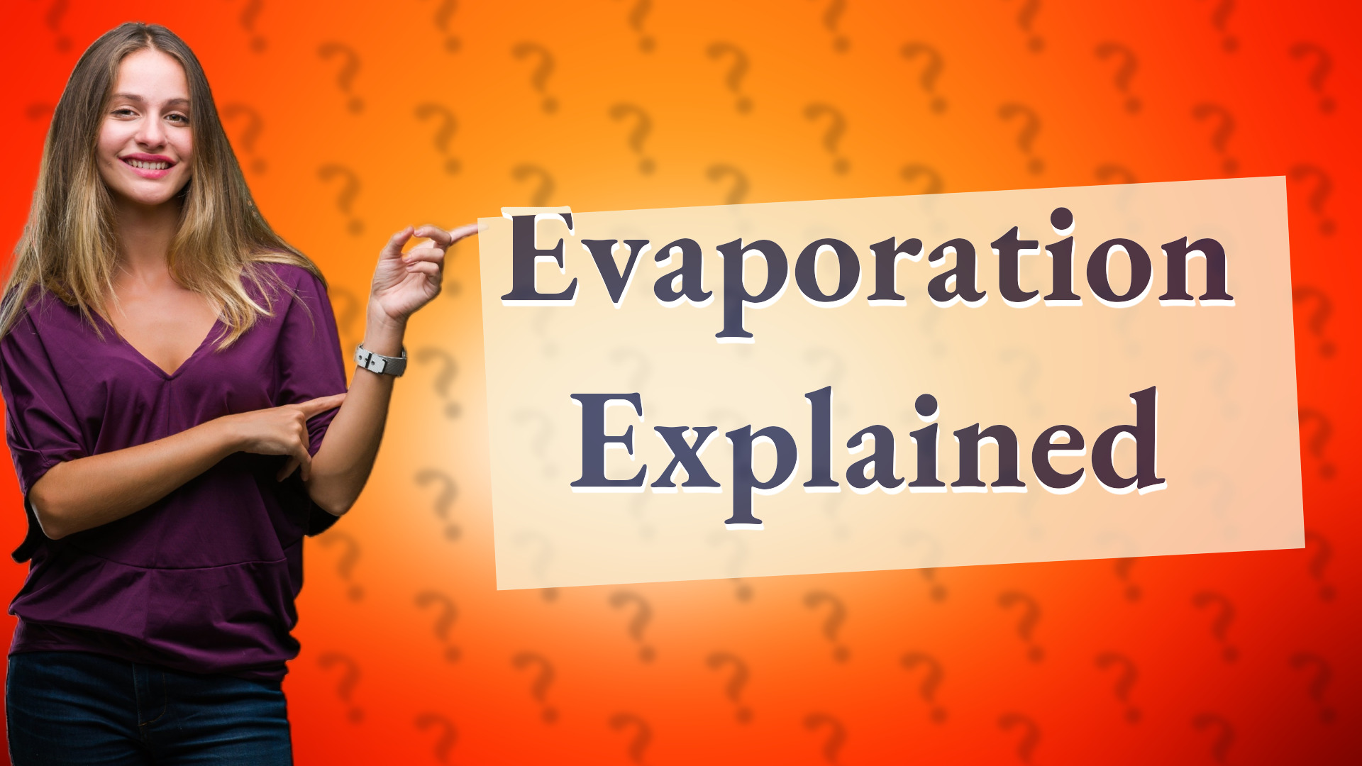 Evaporation Explained