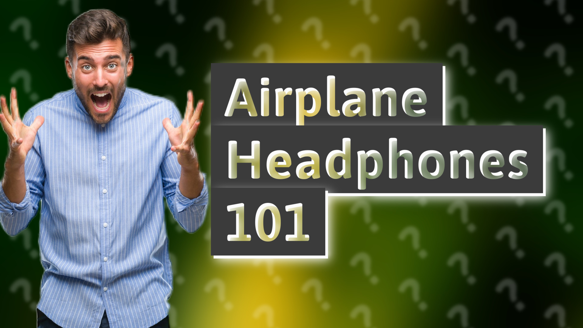 Airplane Headphones 101