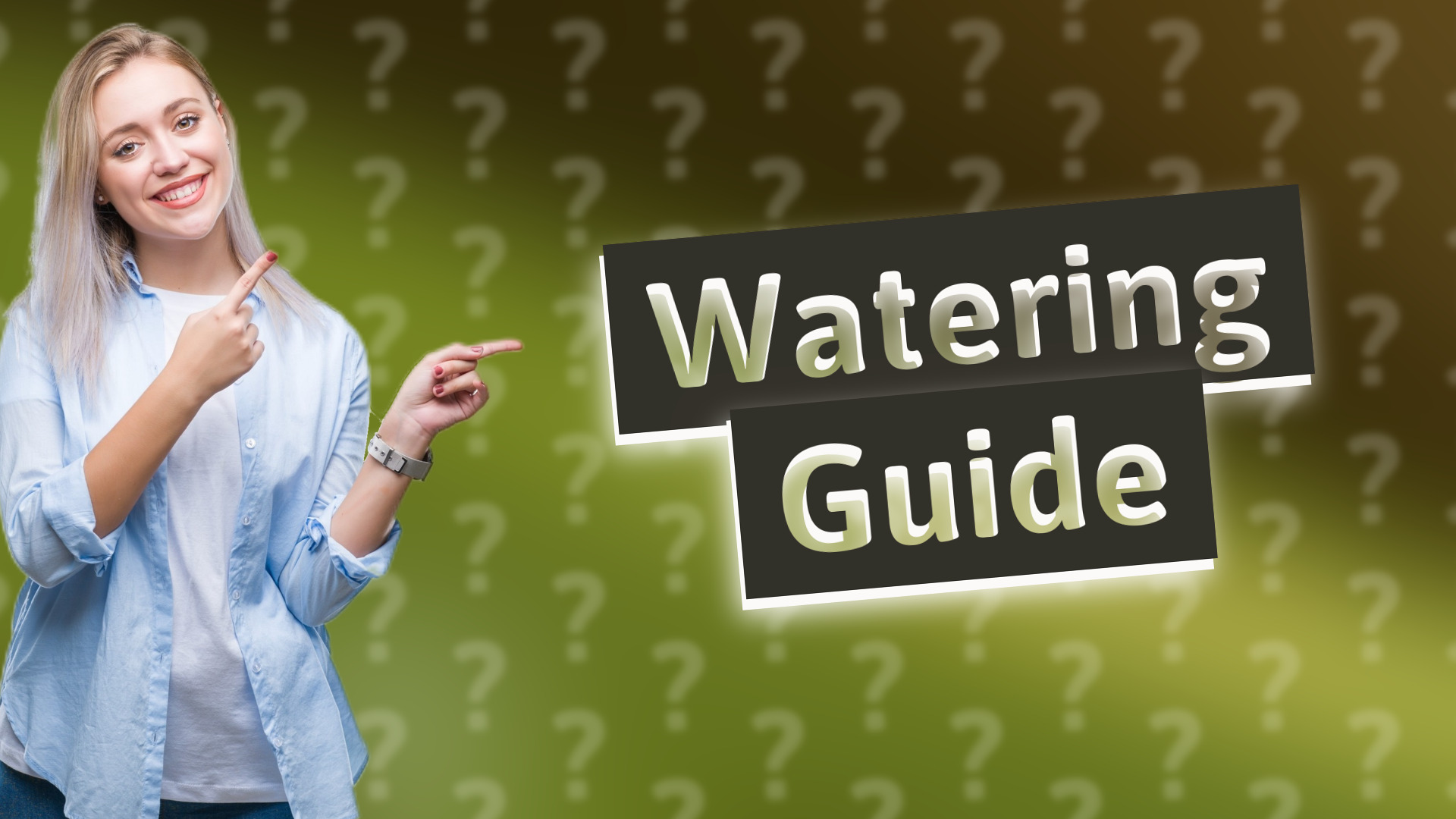 Watering Guide