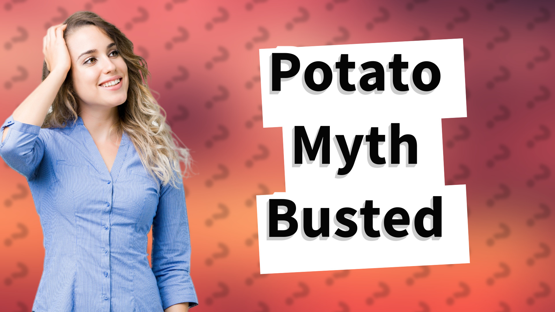 Potato Myth Busted