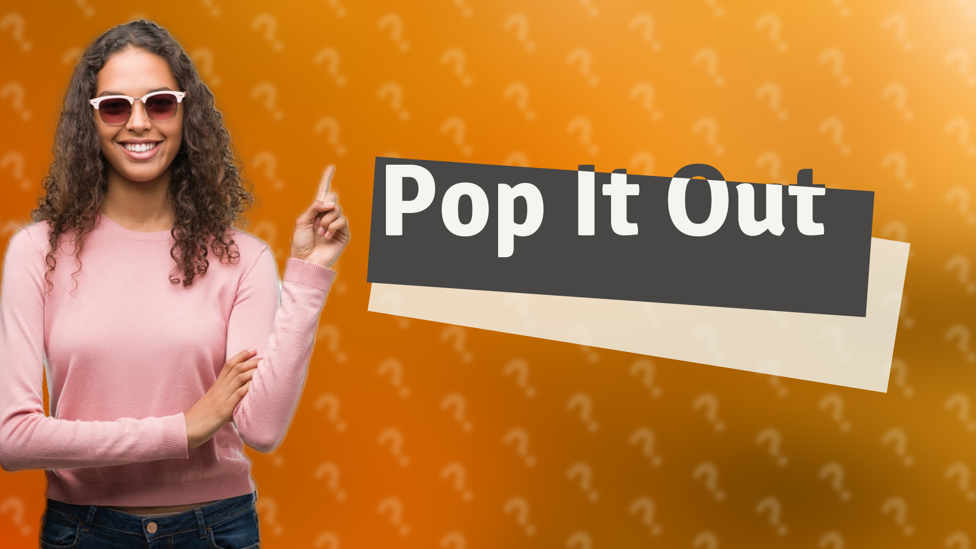 Pop It Out