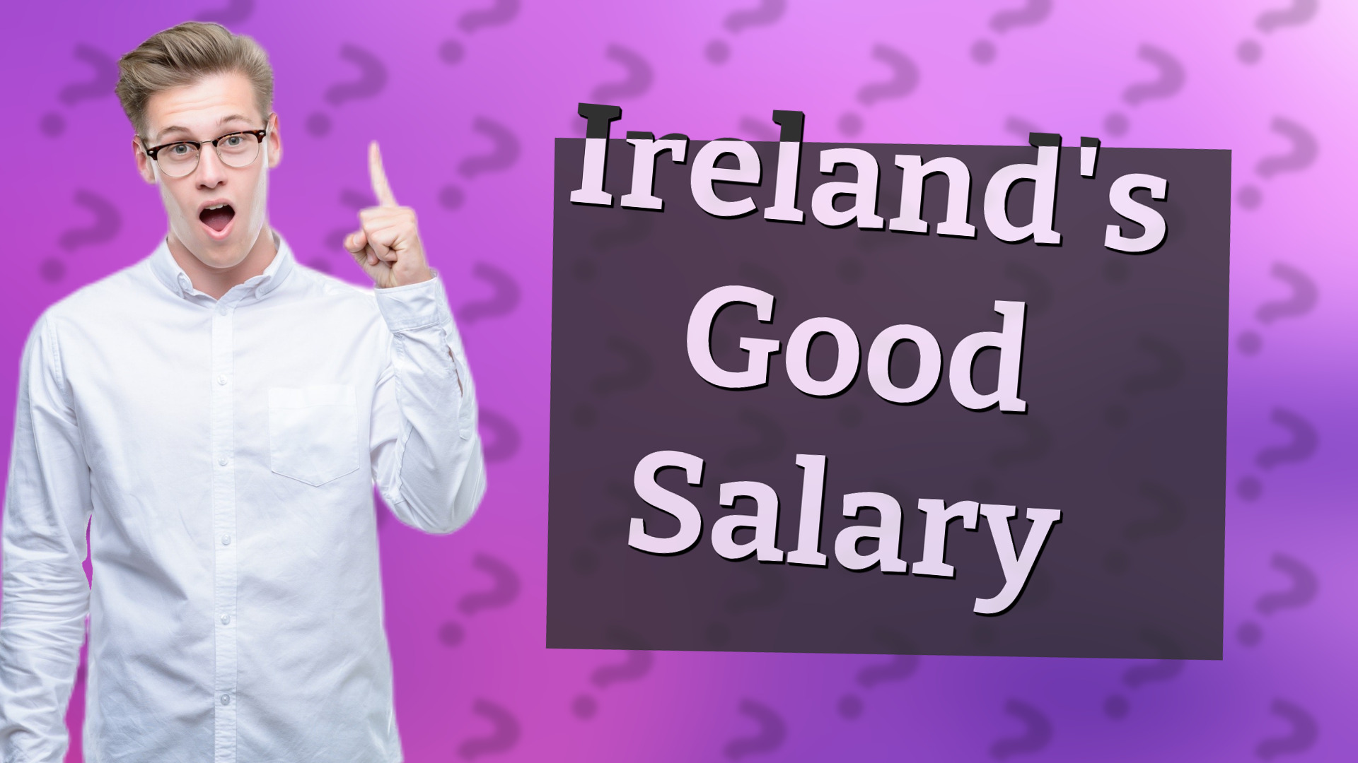 Ireland's Good Salary