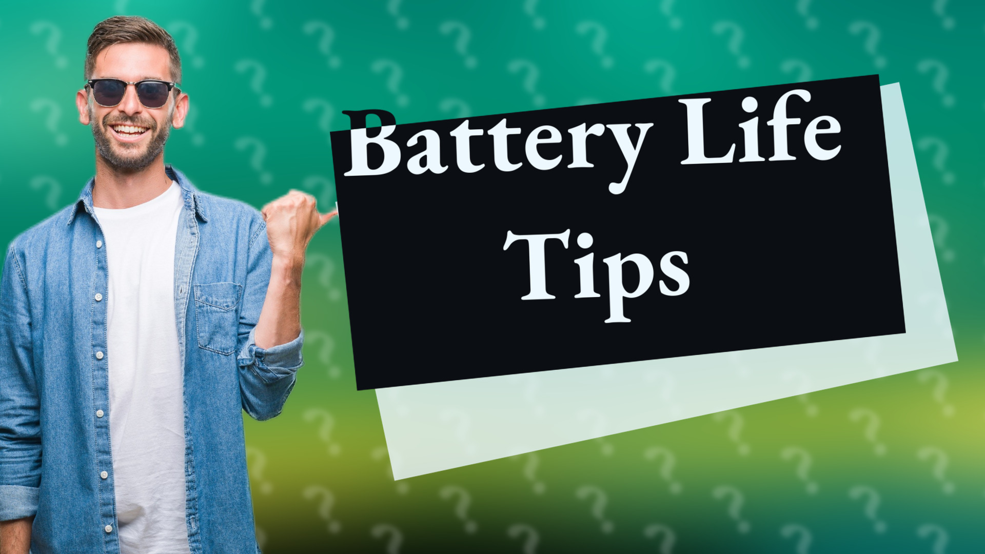 Battery Life Tips