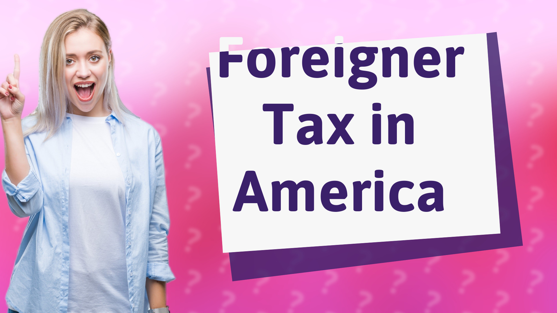 Foreigner Tax in America