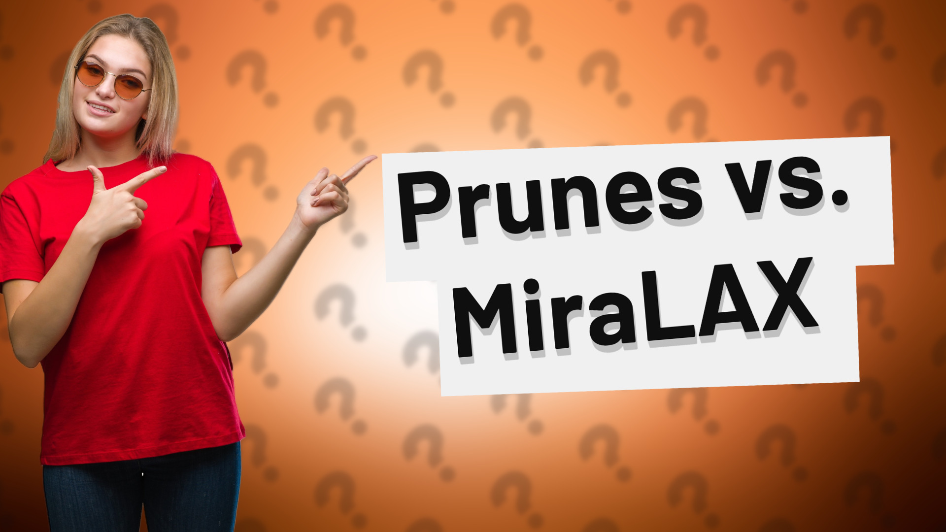 Prunes vs. MiraLAX