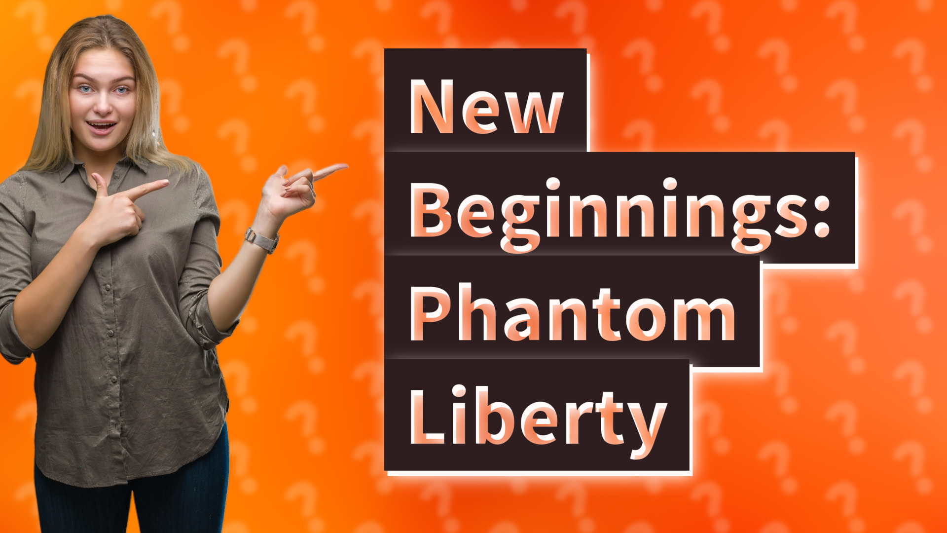 New Beginnings: Phantom Liberty