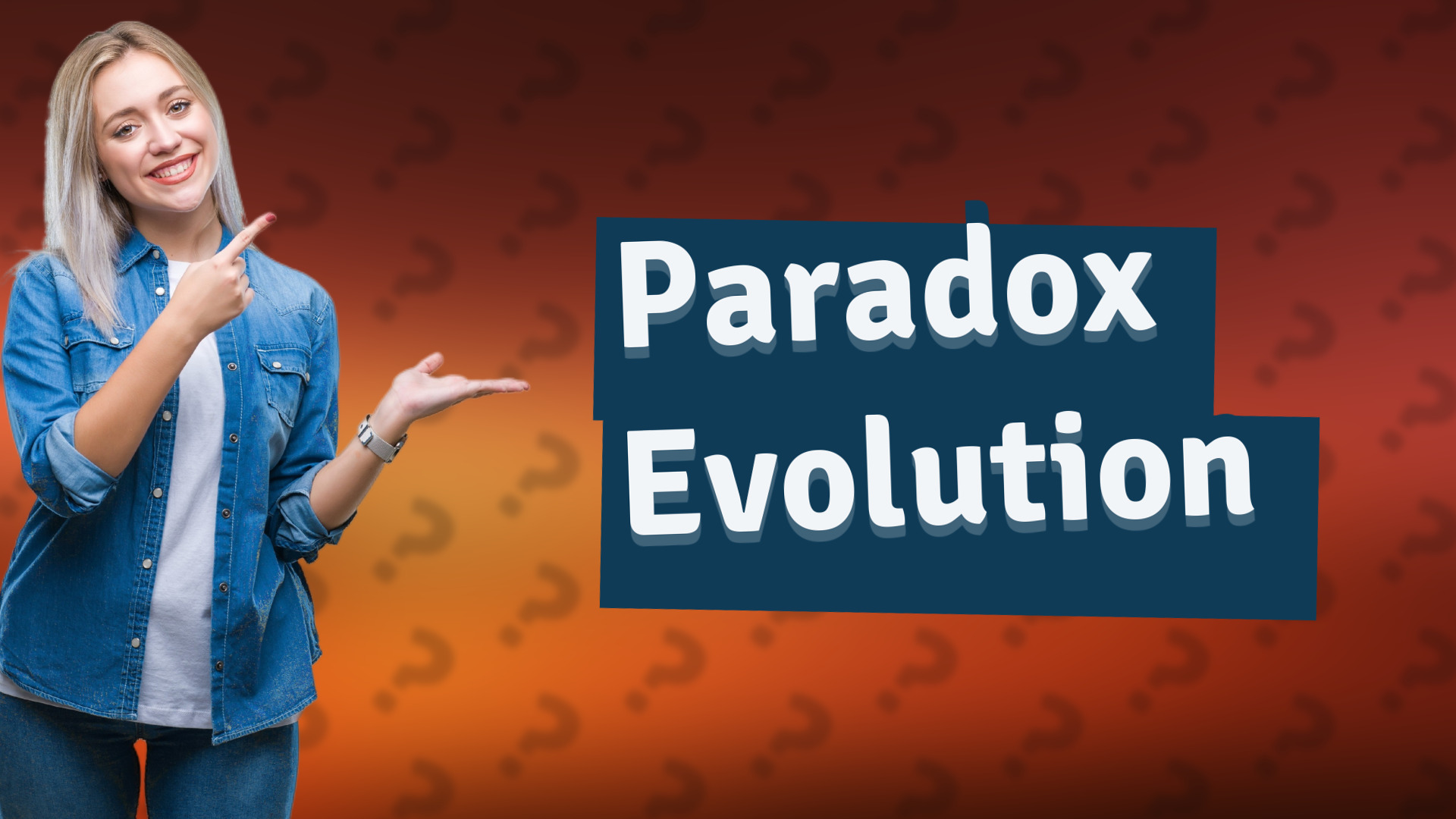 Paradox Evolution