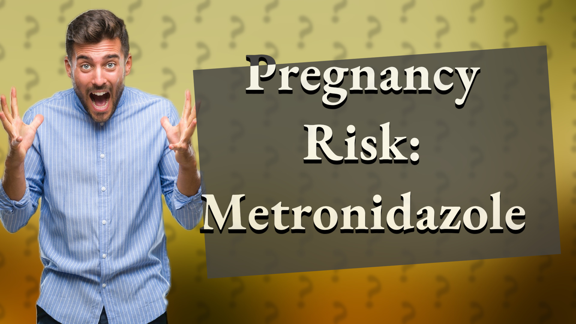 Pregnancy Risk: Metronidazole