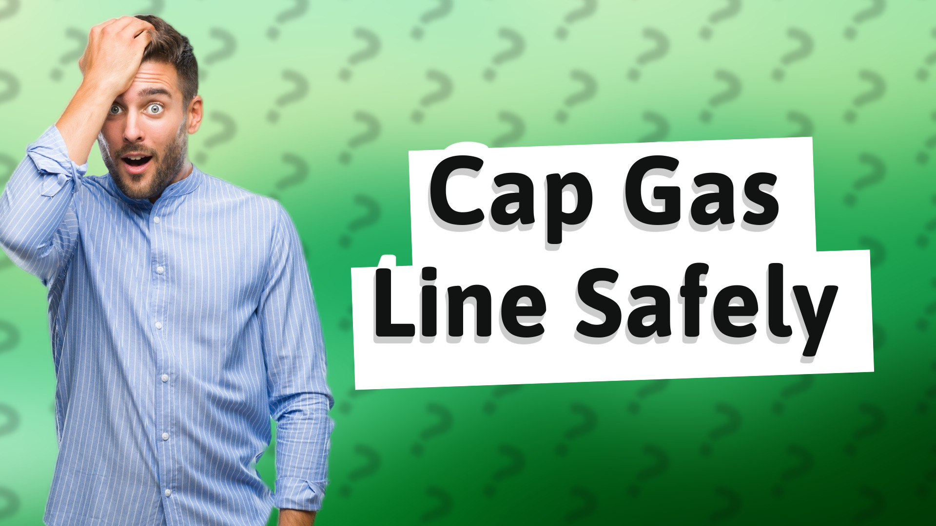 Cap Gas Line Safely