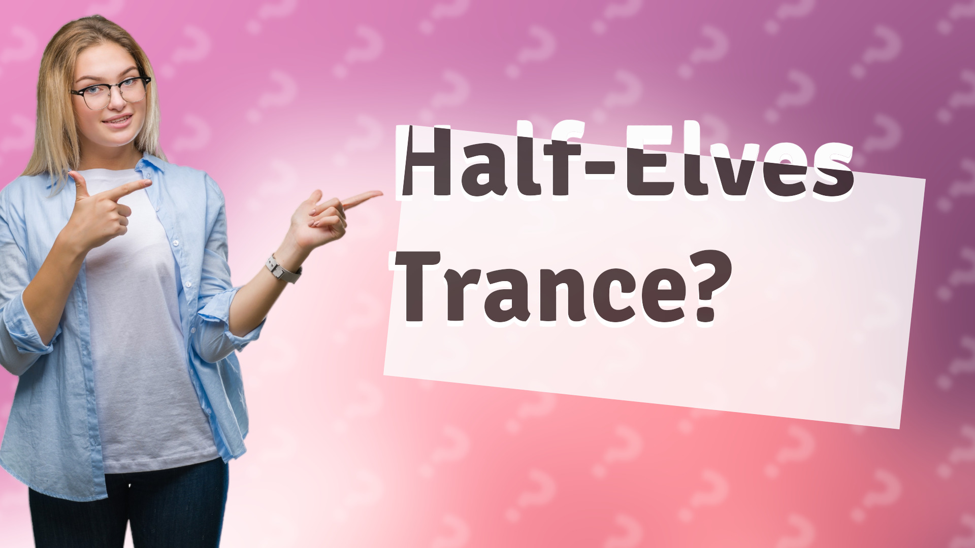 Half-Elves Trance?