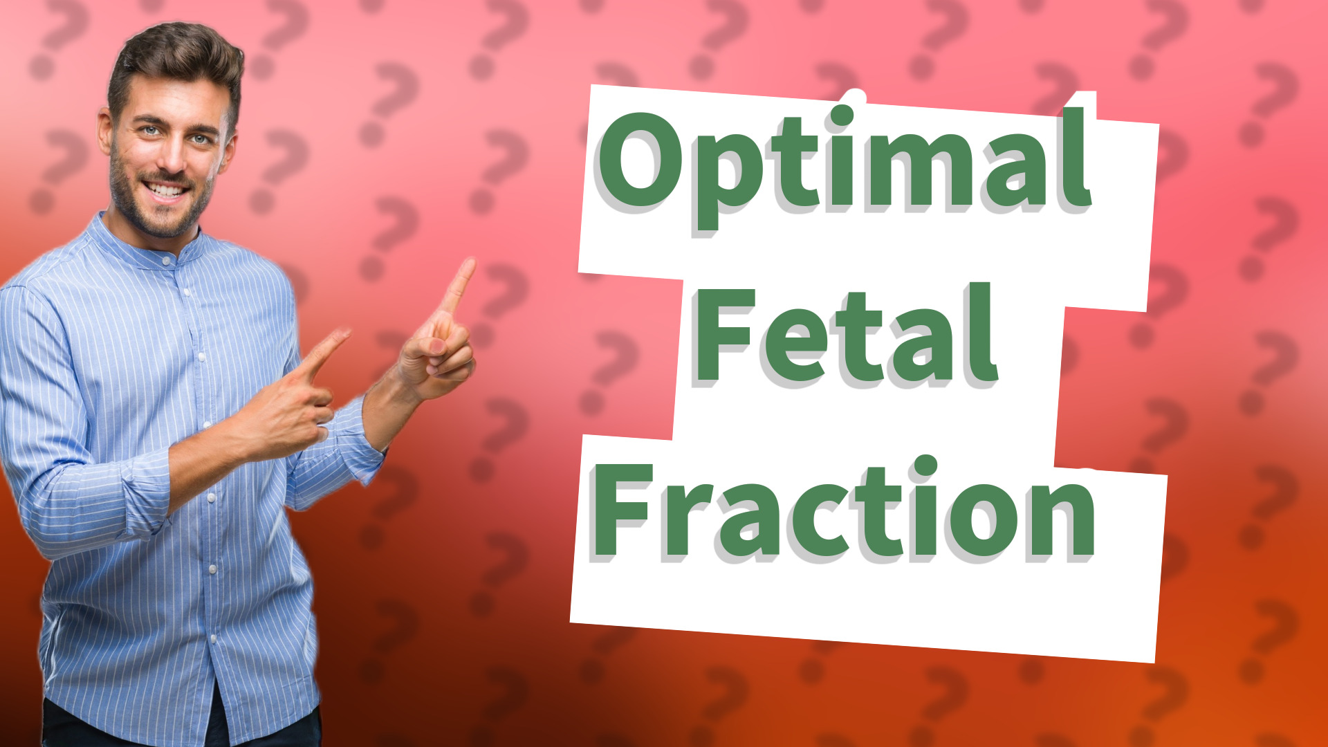 Optimal Fetal Fraction