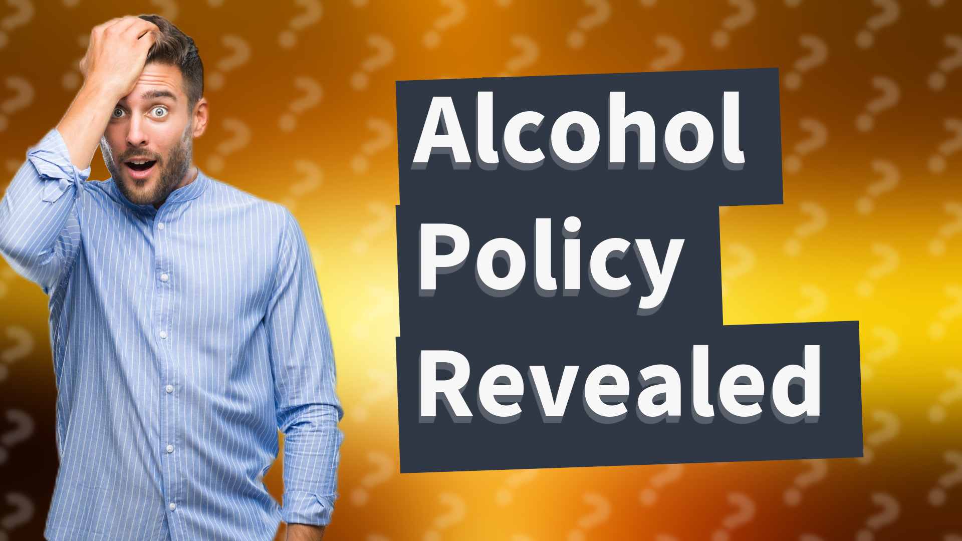 Alcohol Policy Revealed