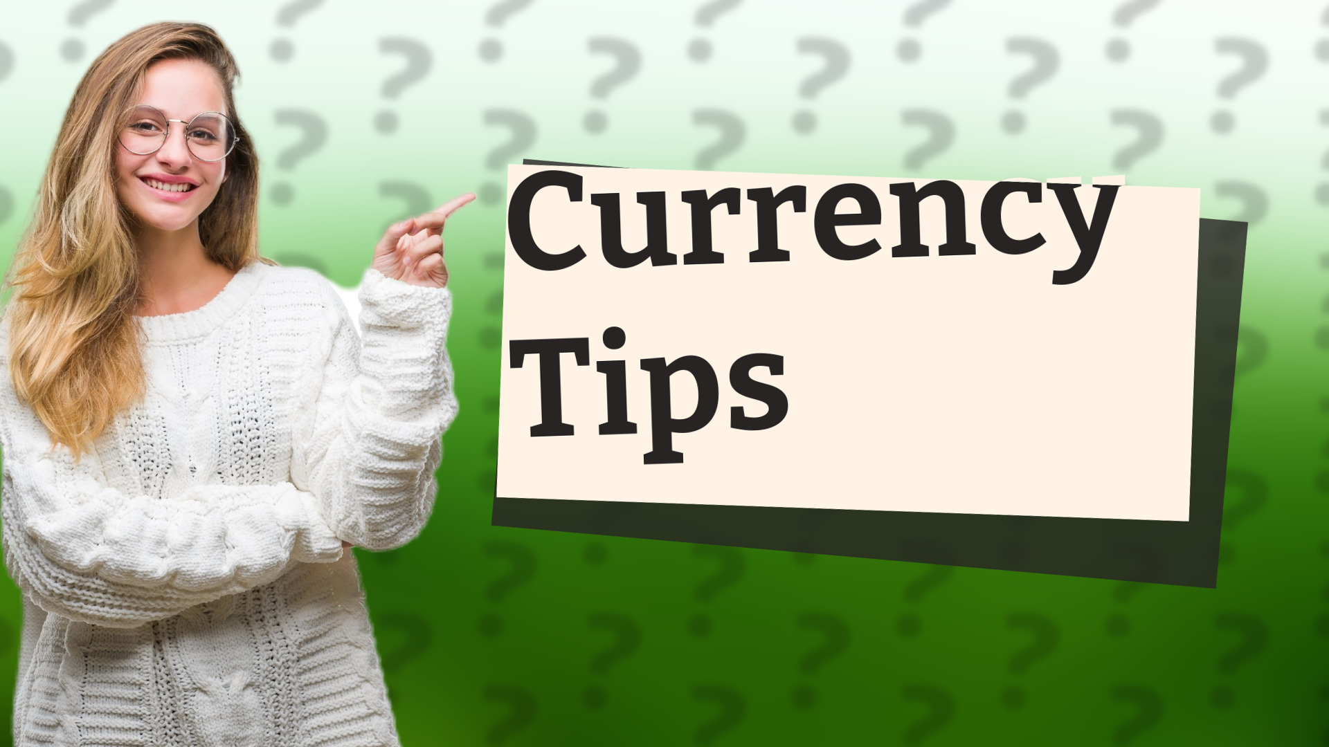 Currency Tips