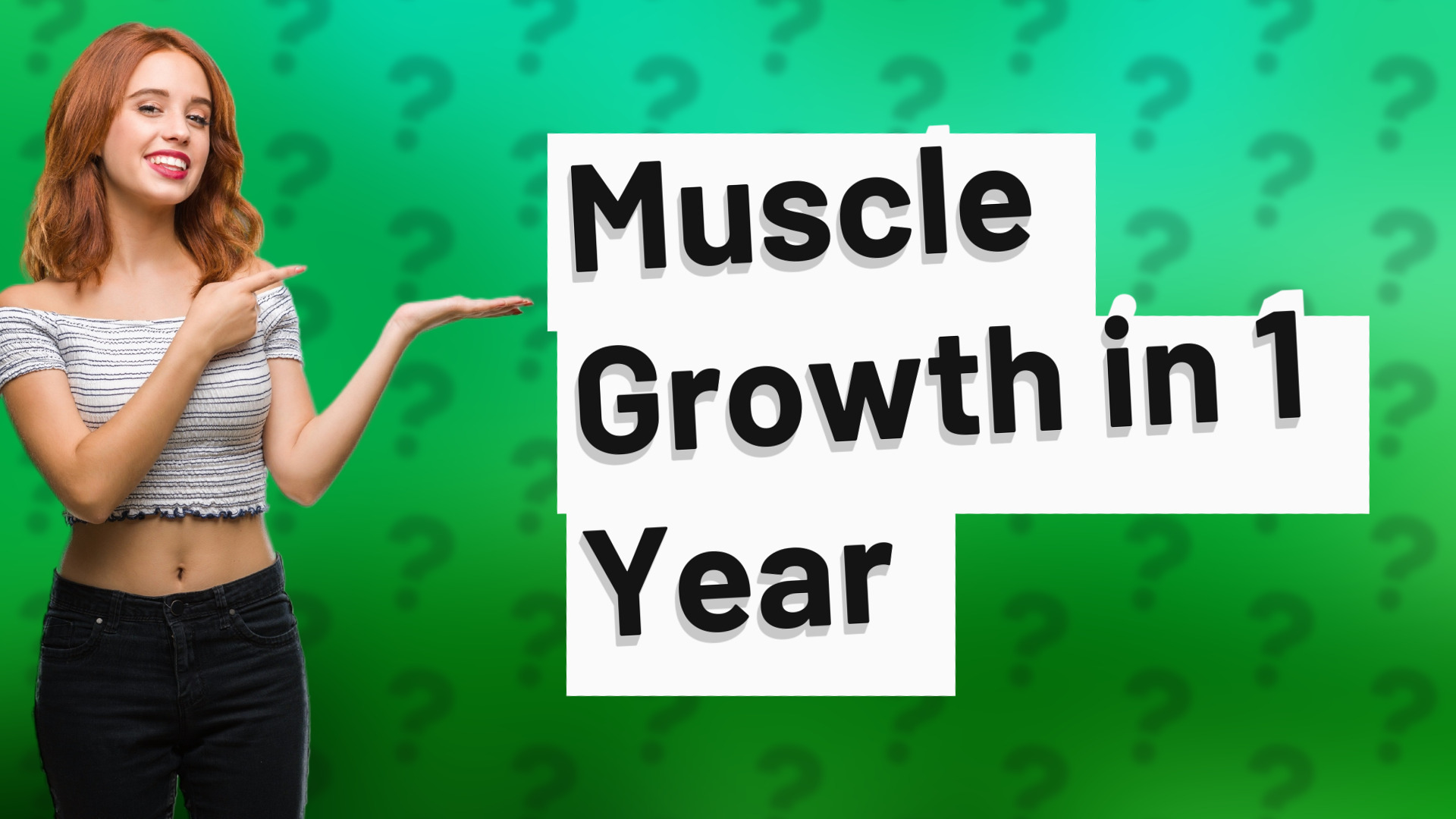 Muscle Growth in 1 Year