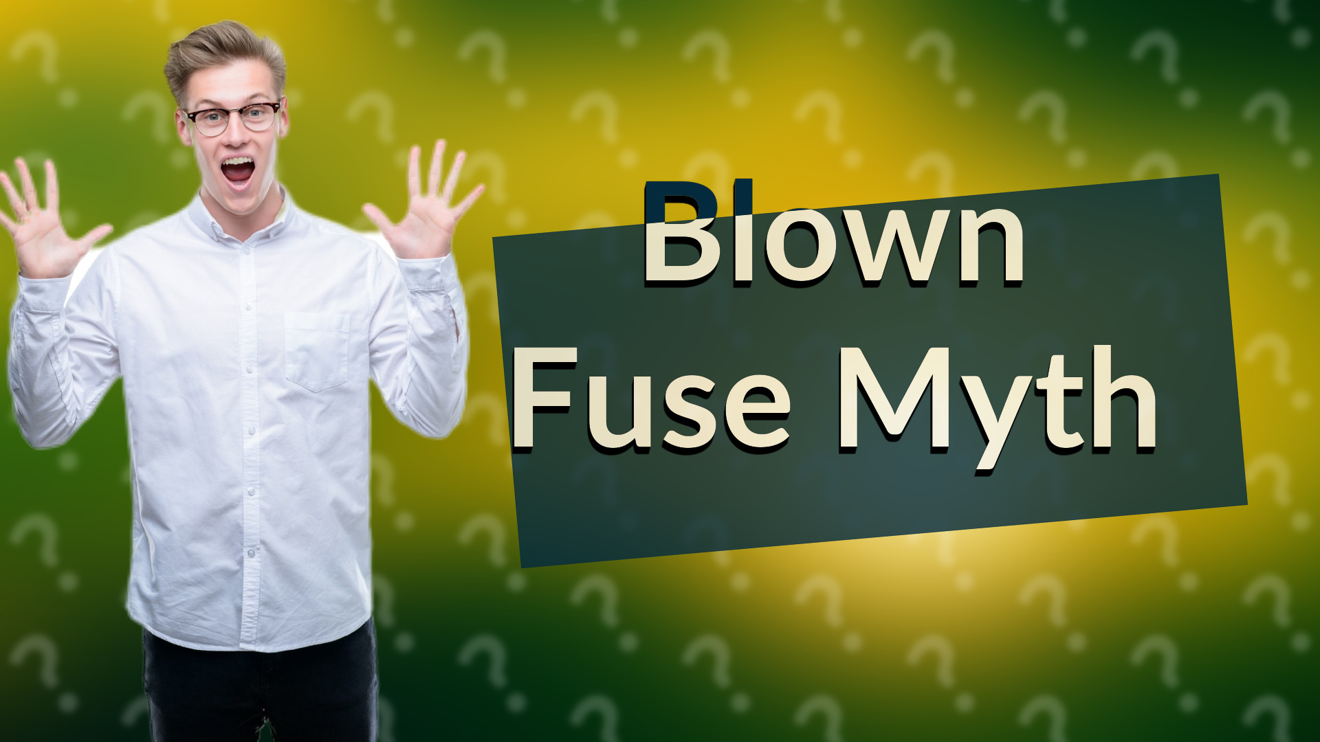 Blown Fuse Myth