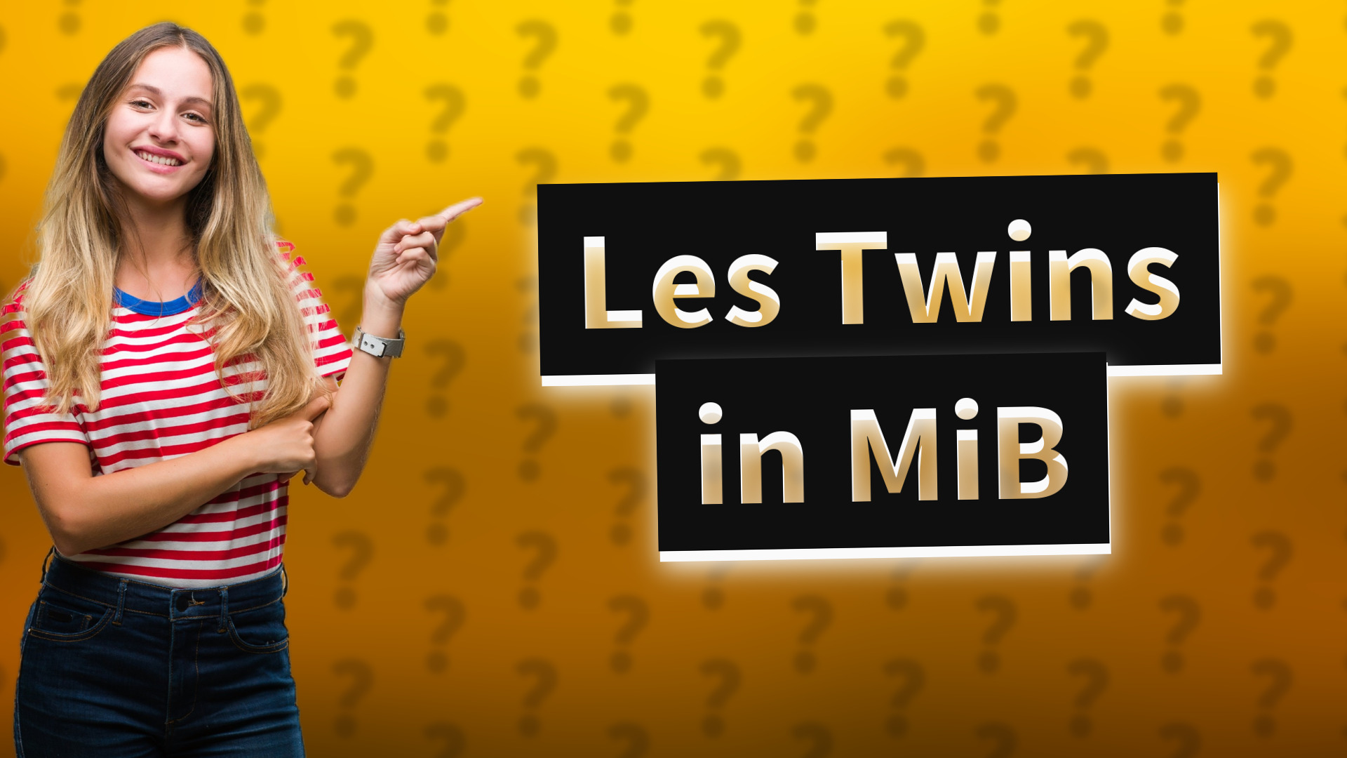 Les Twins in MiB