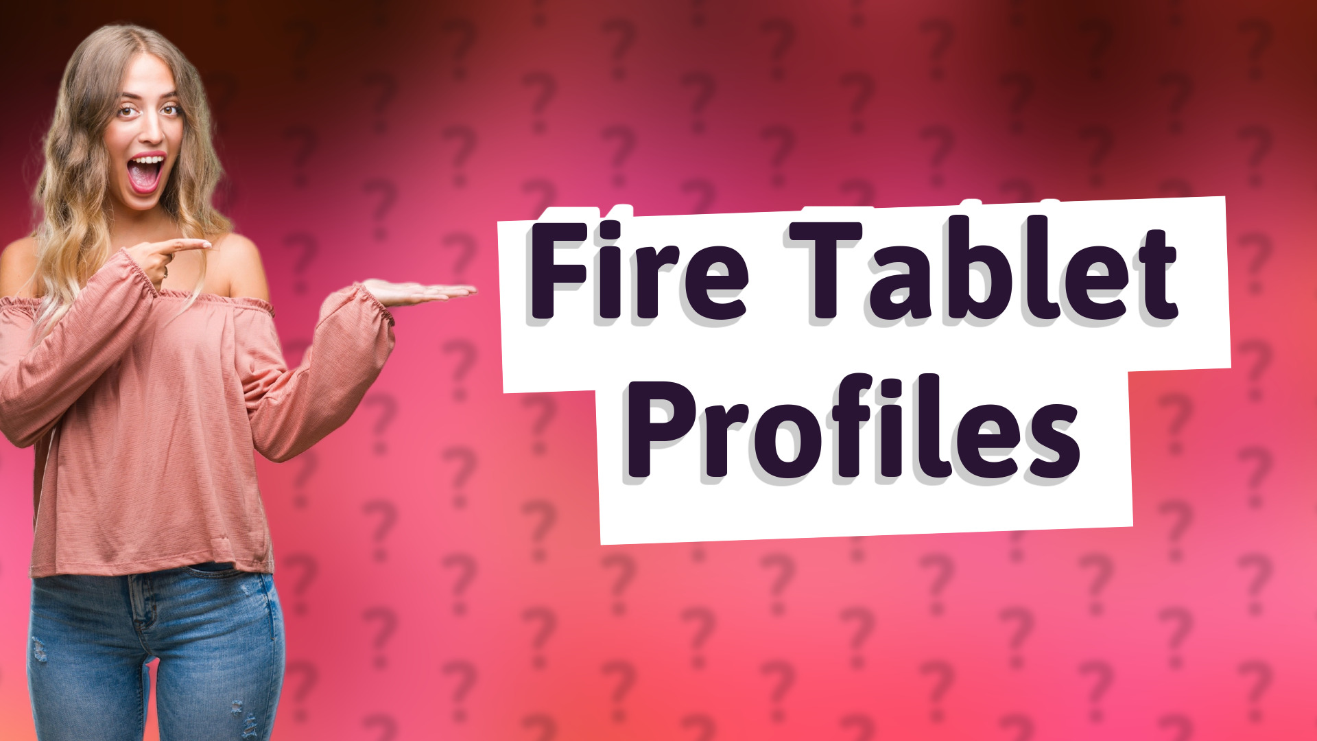 Fire Tablet Profiles