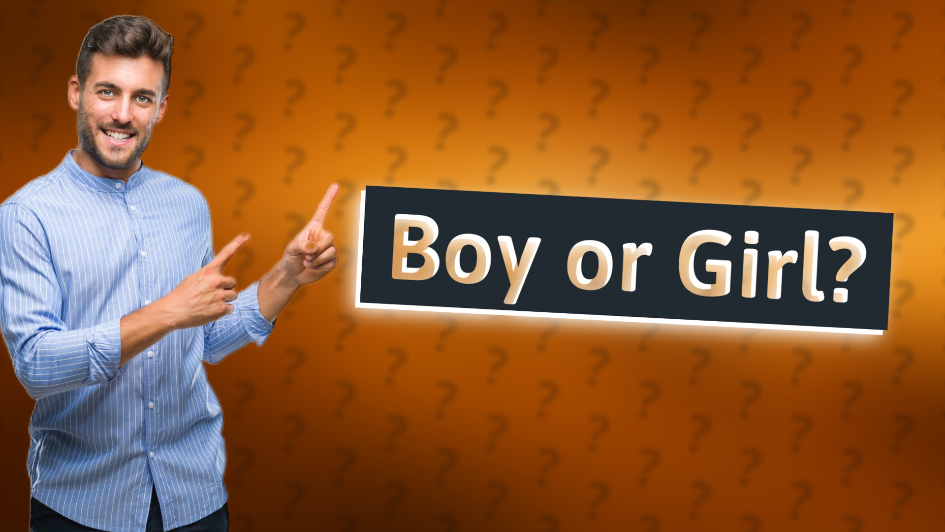 Boy or Girl?