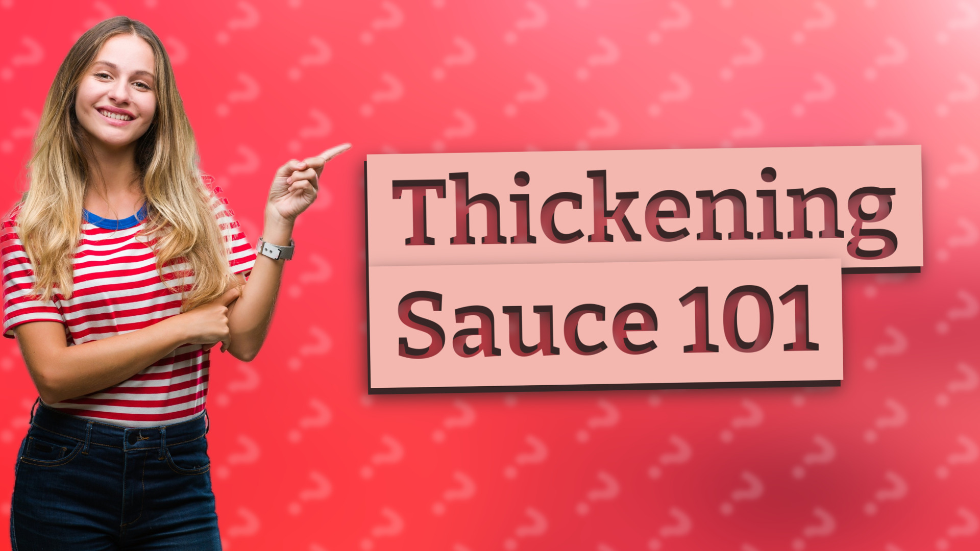 Thickening Sauce 101