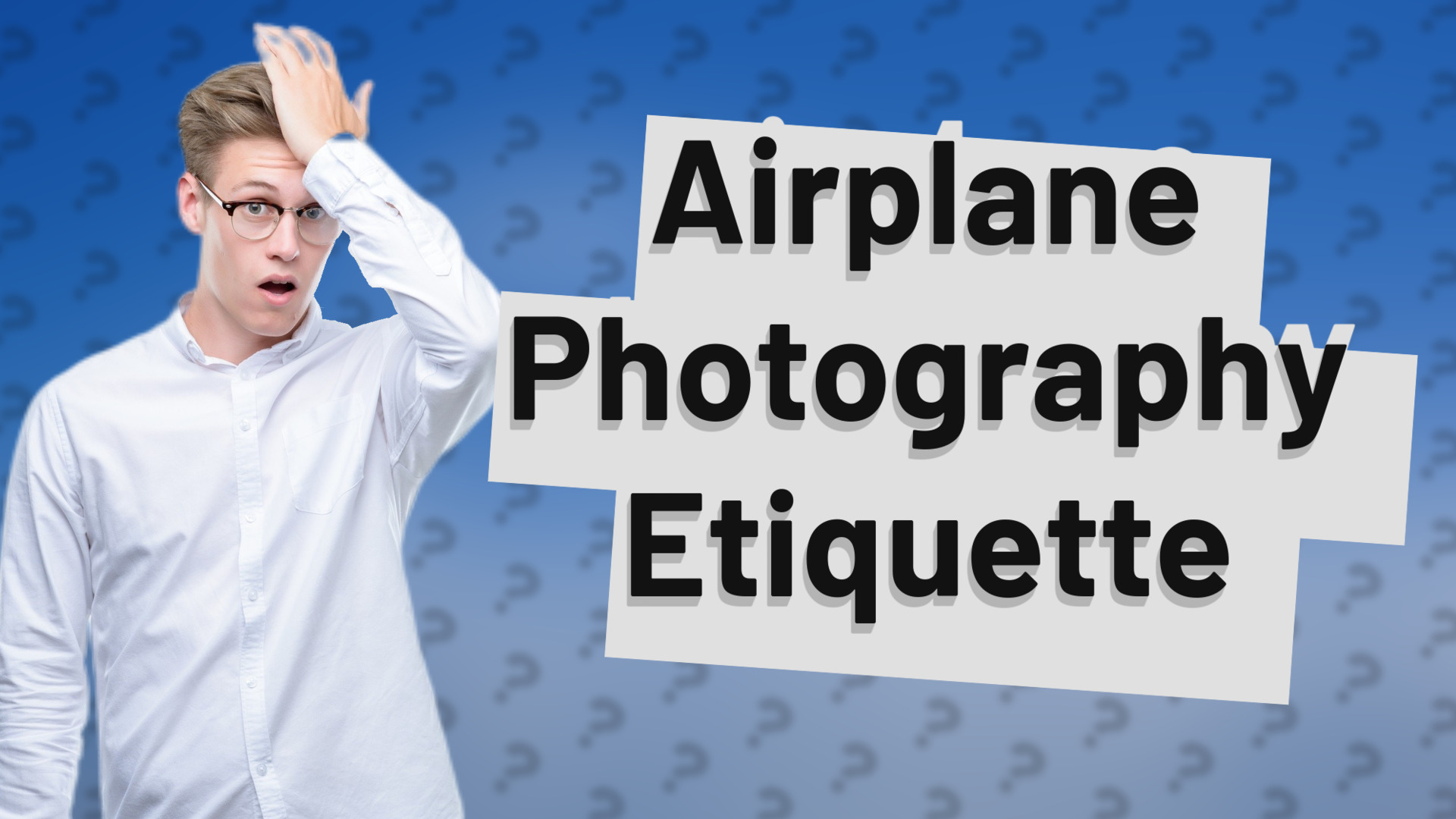 Airplane Photography Etiquette
