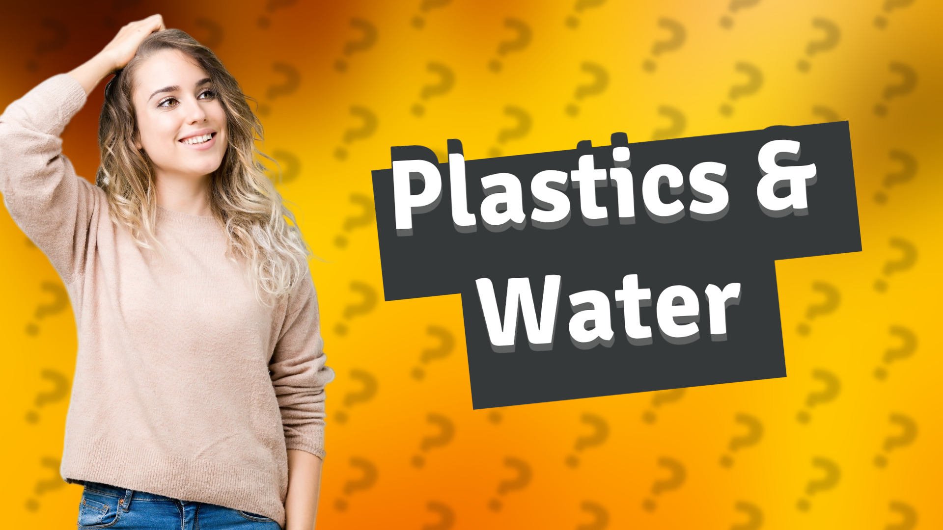 Plastics & Water