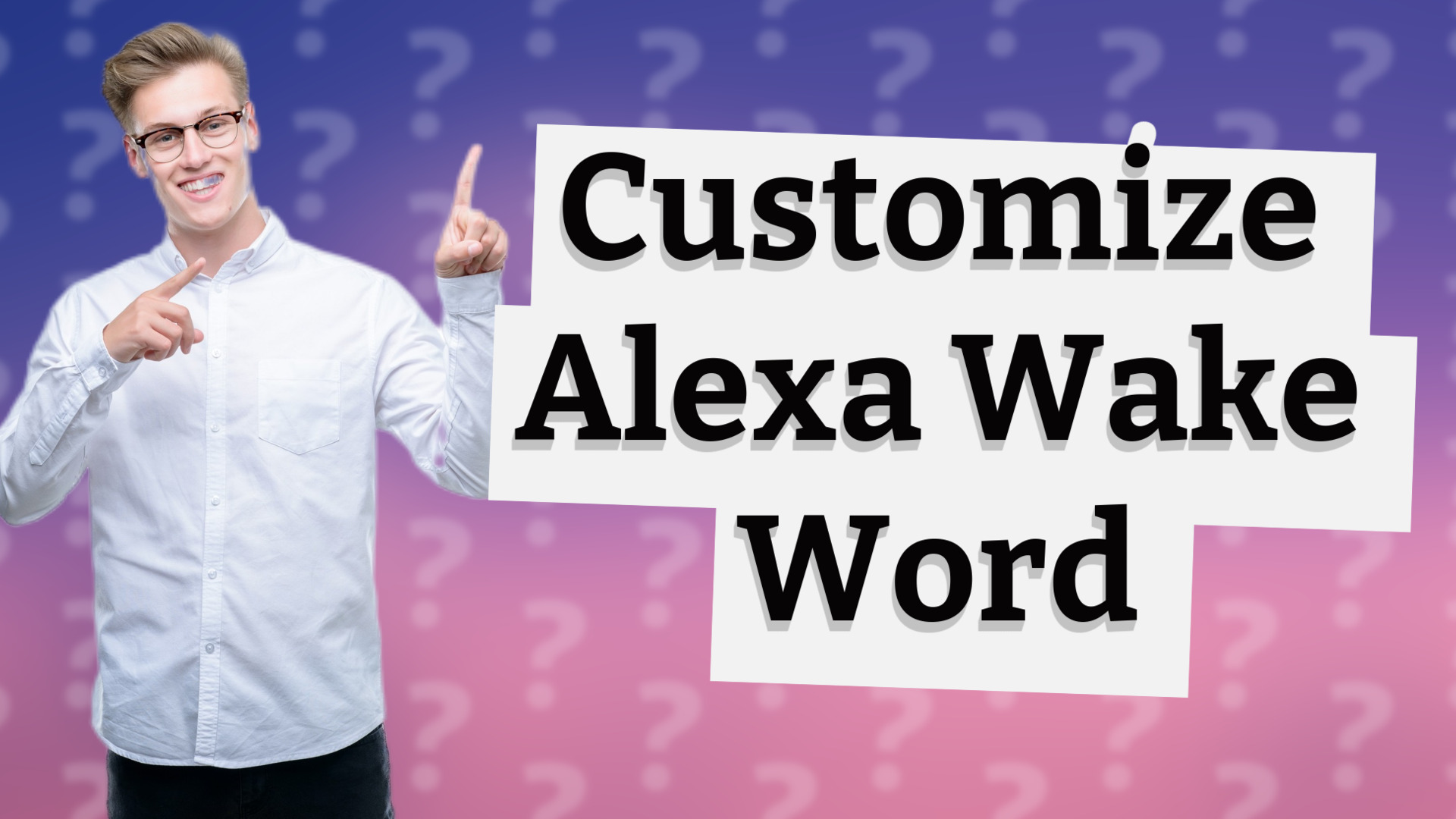 Customize Alexa Wake Word
