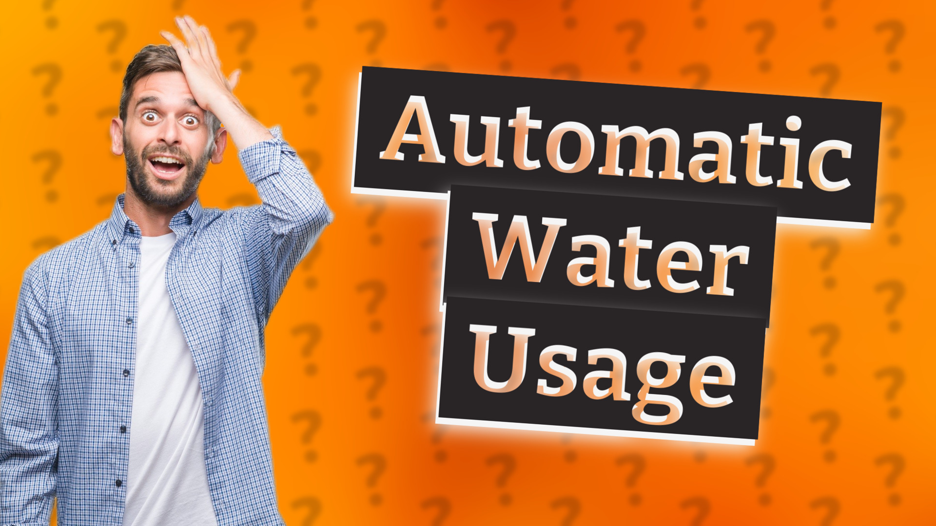 Automatic Water Usage
