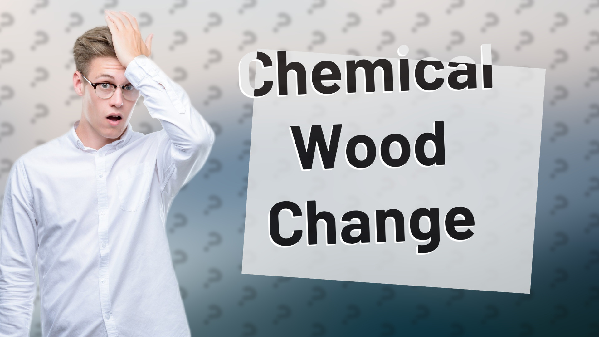Chemical Wood Change