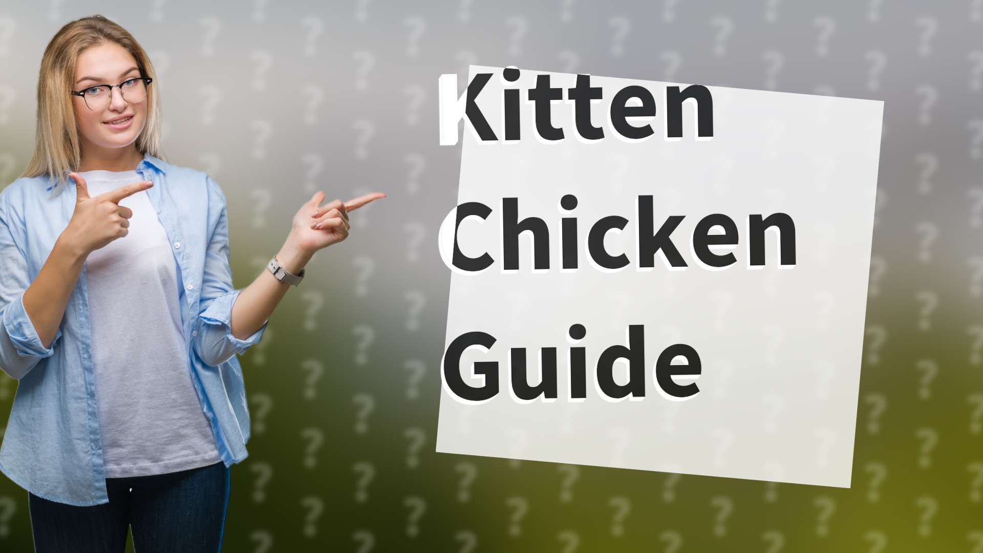 Kitten Chicken Guide