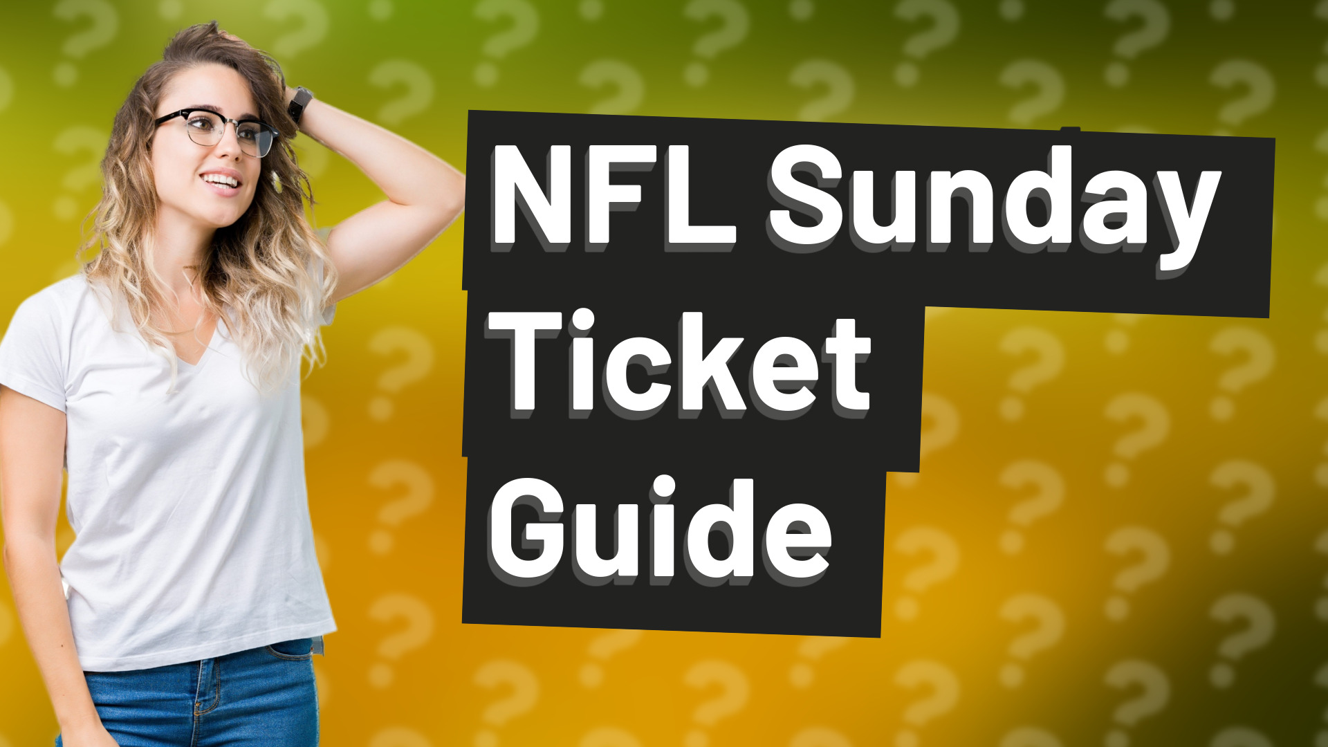 NFL Sunday Ticket Guide