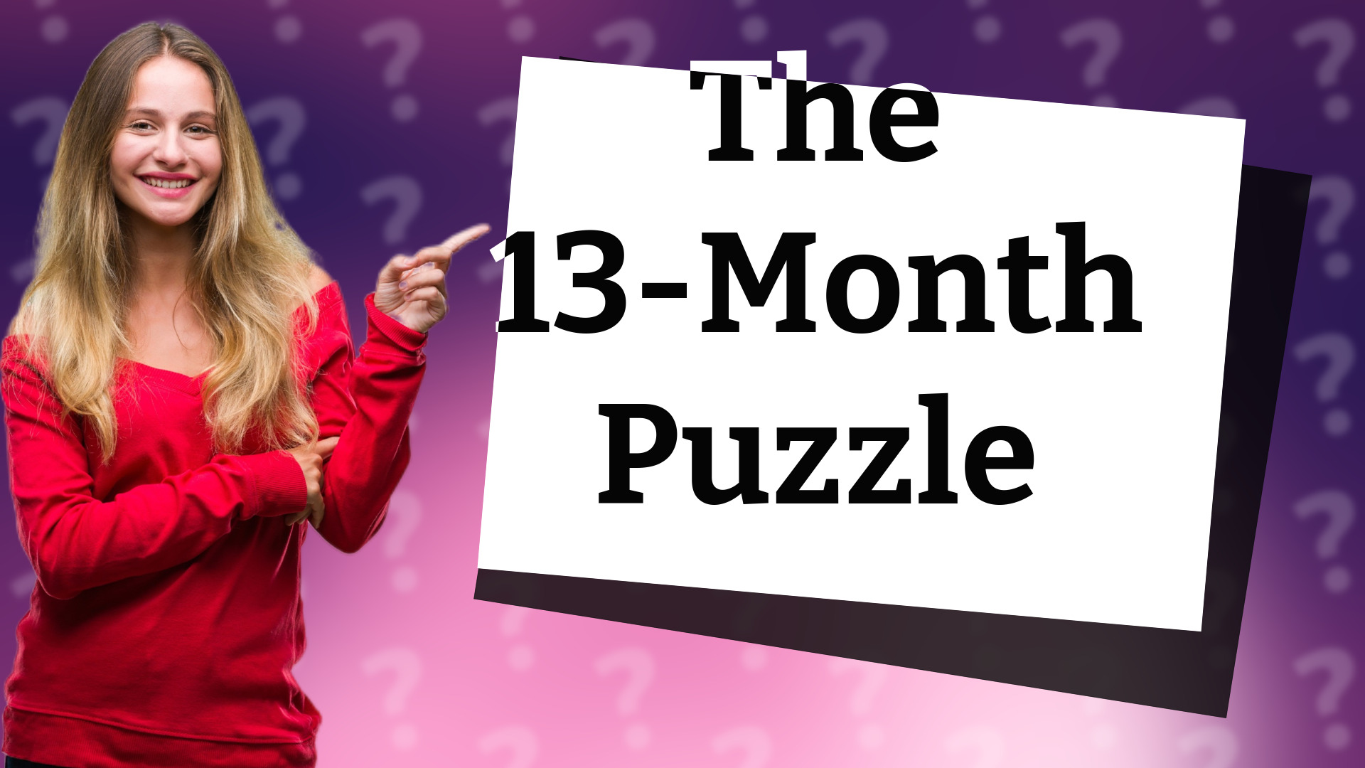 The 13-Month Puzzle