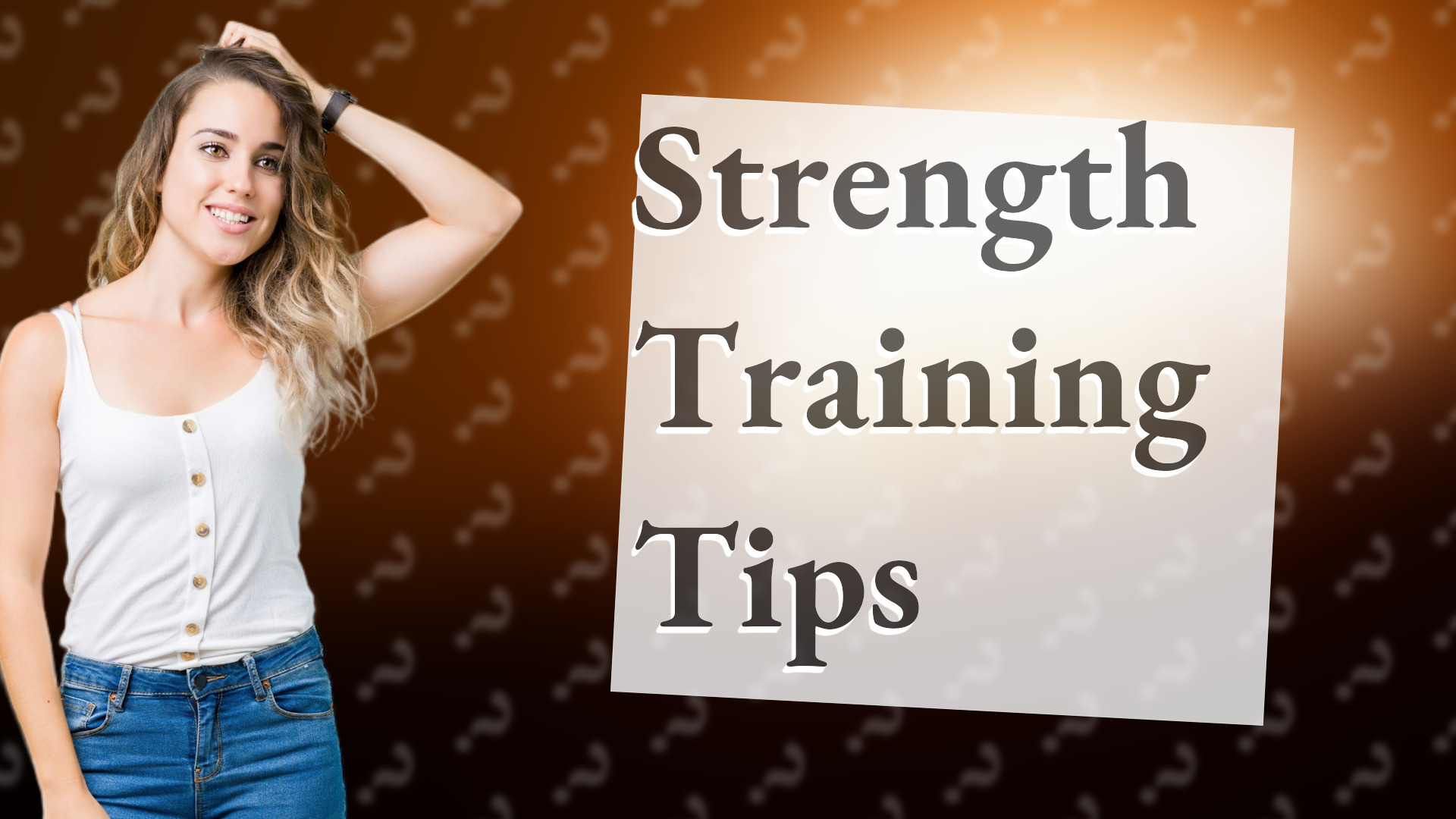 Strength Training Tips