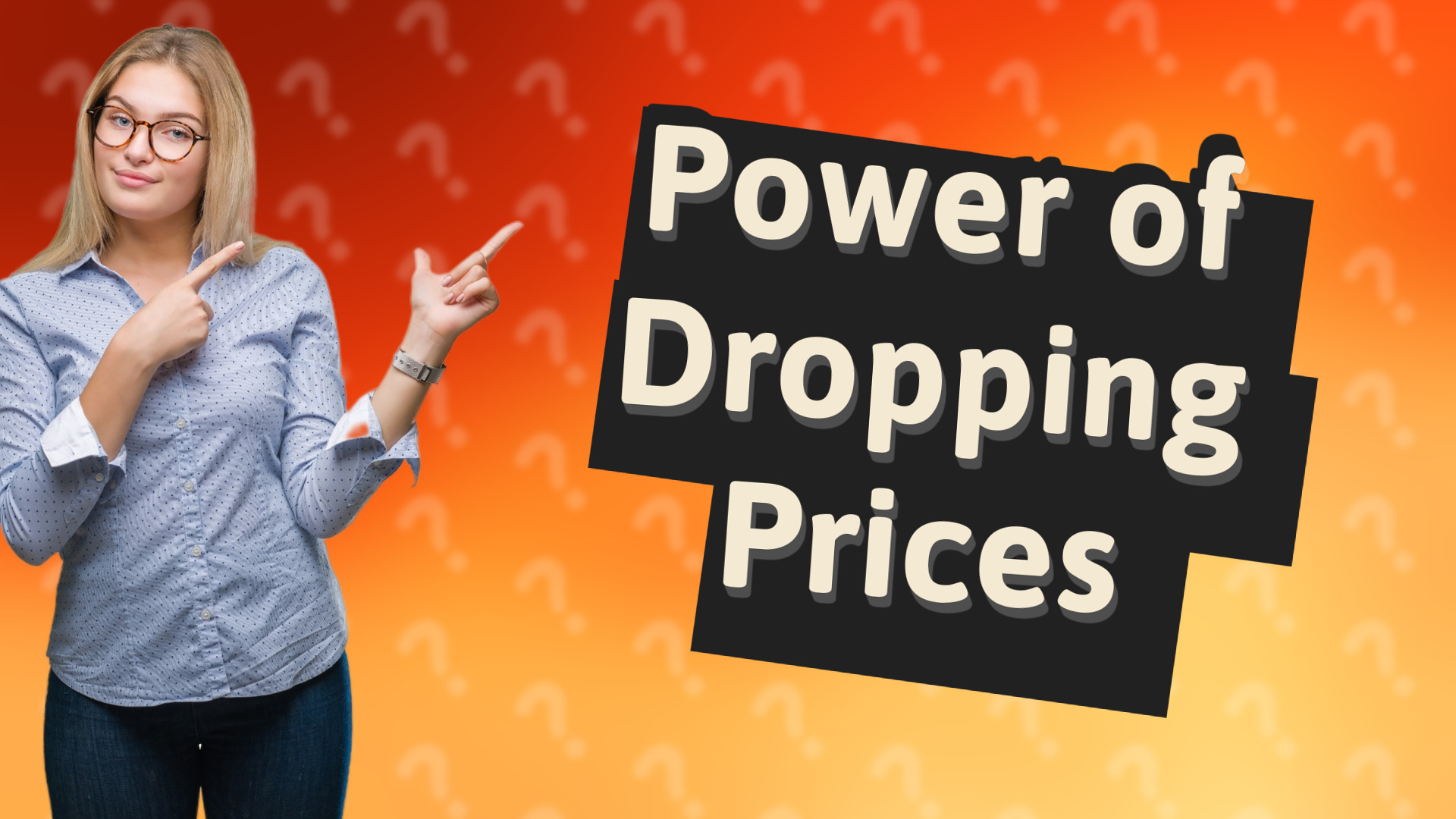 Power of Dropping Prices