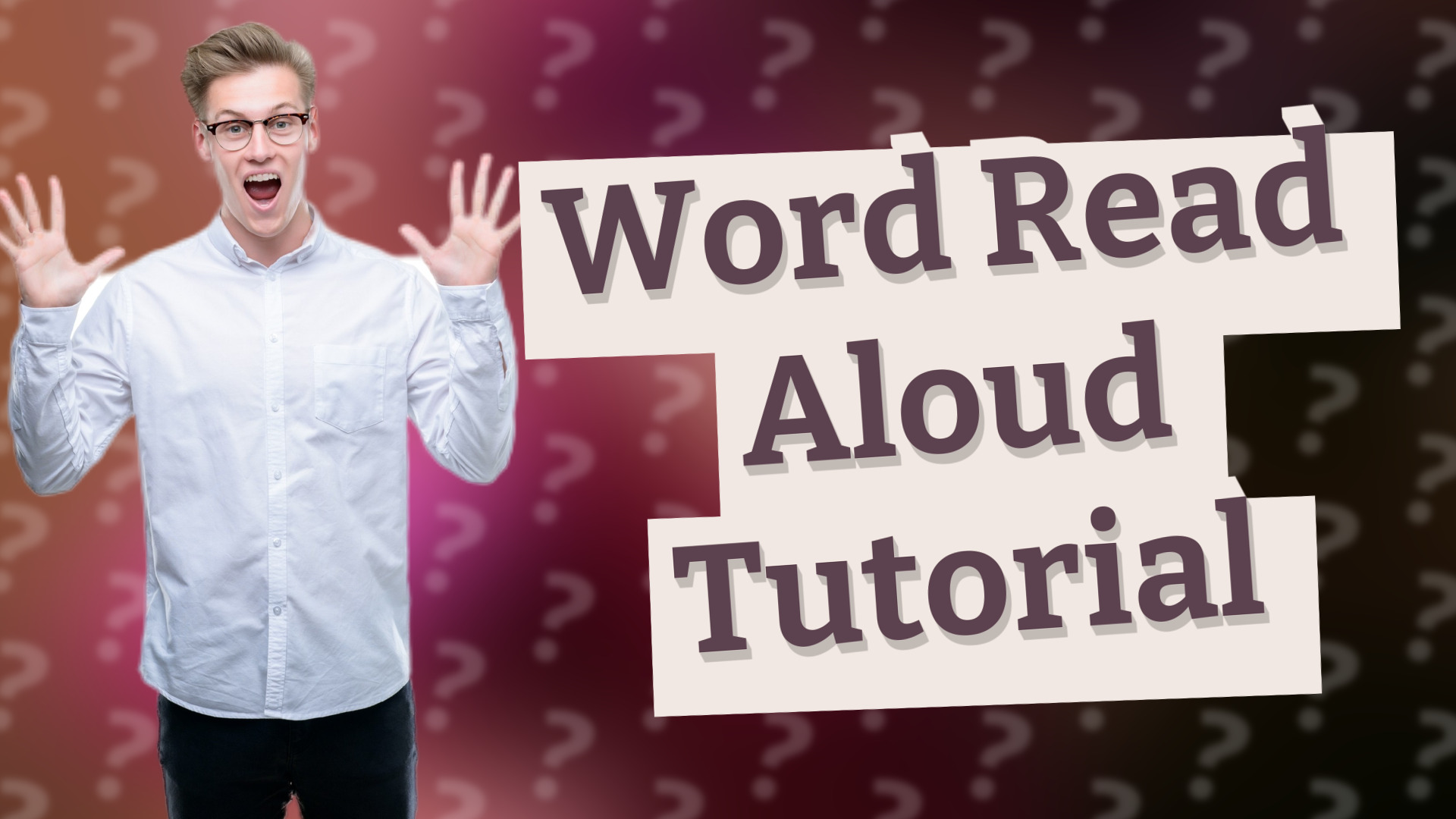 Word Read Aloud Tutorial