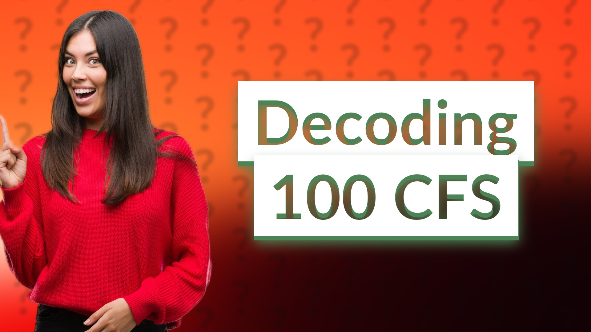 Decoding 100 CFS