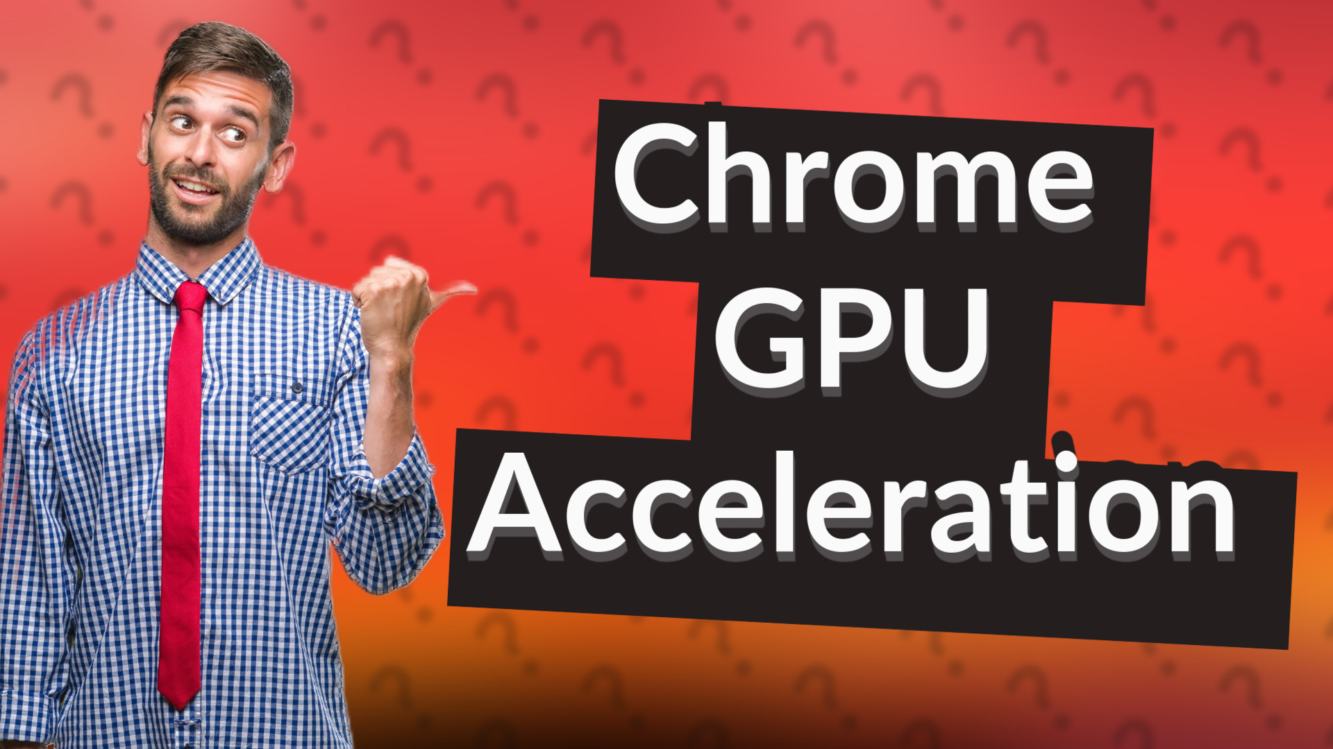Chrome GPU Acceleration