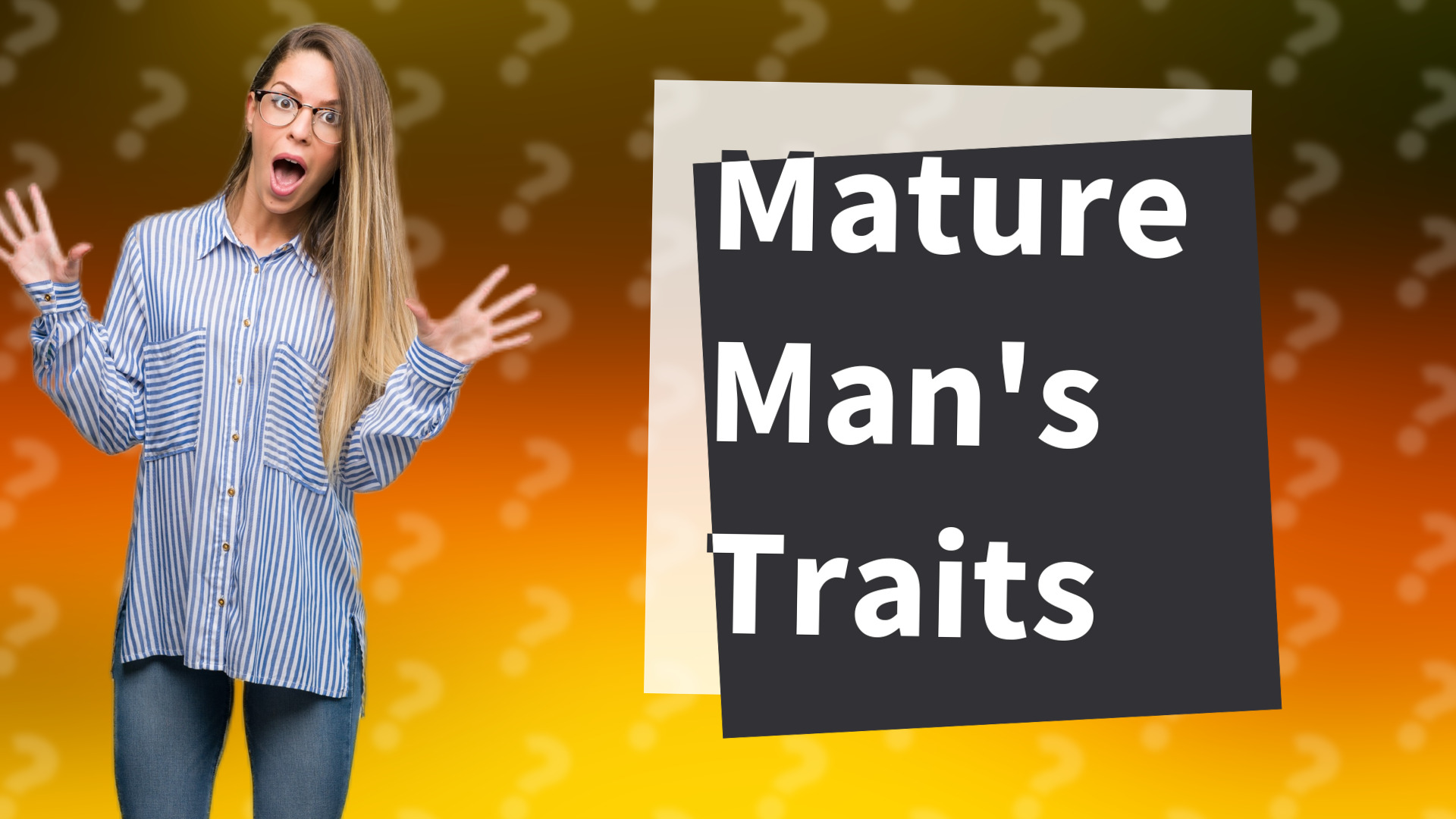 Mature Man's Traits