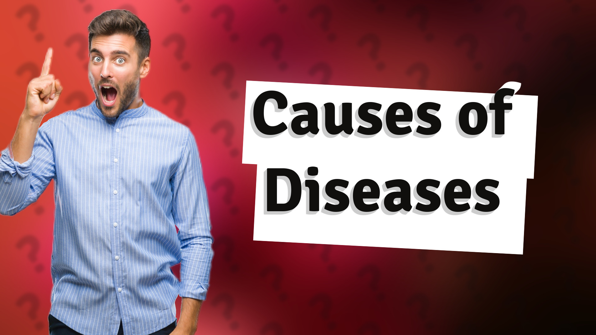 Causes of Diseases