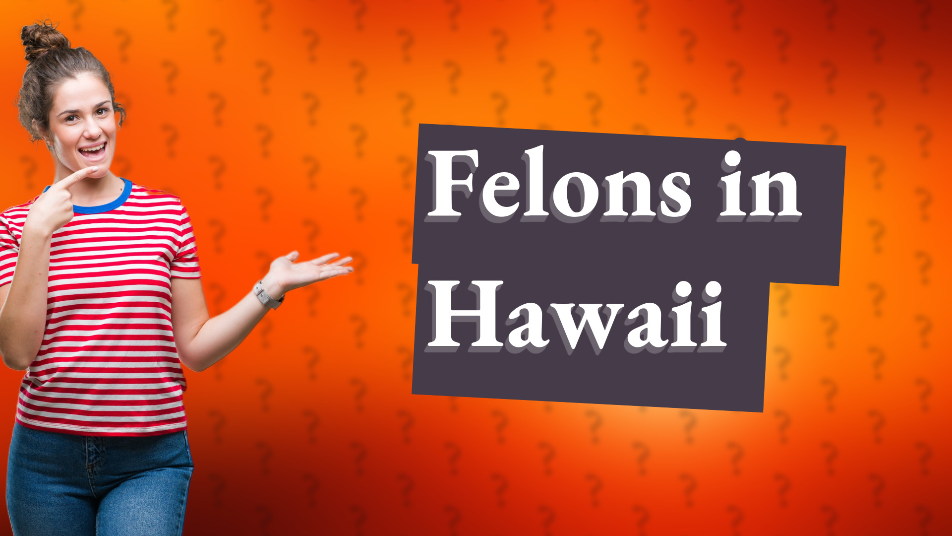 Felons in Hawaii