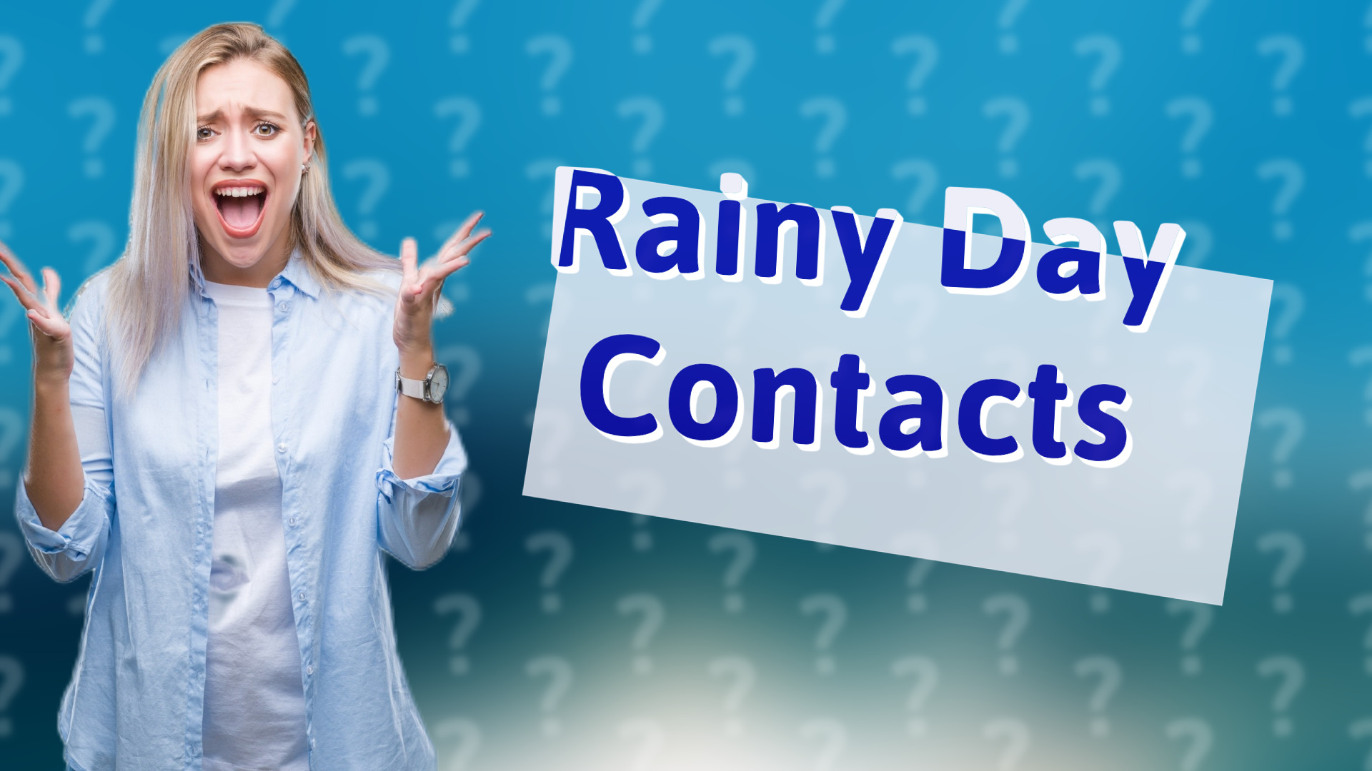 Rainy Day Contacts