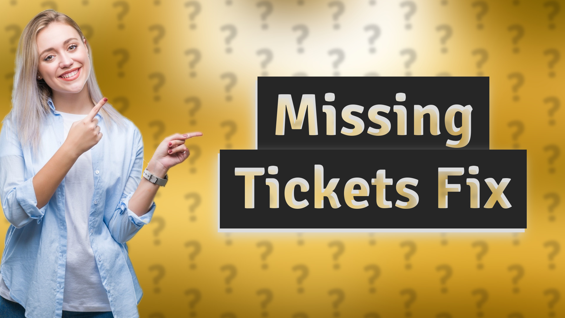Missing Tickets Fix