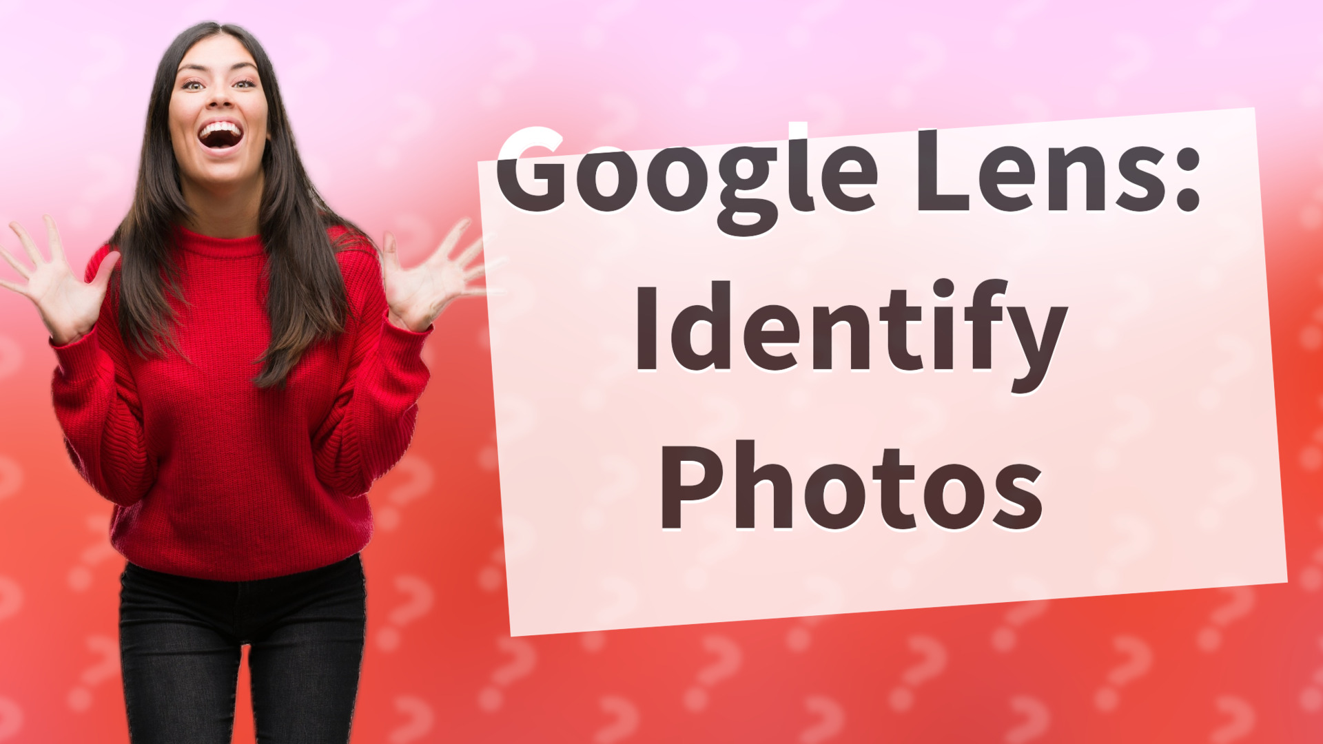 Google Lens: Identify Photos