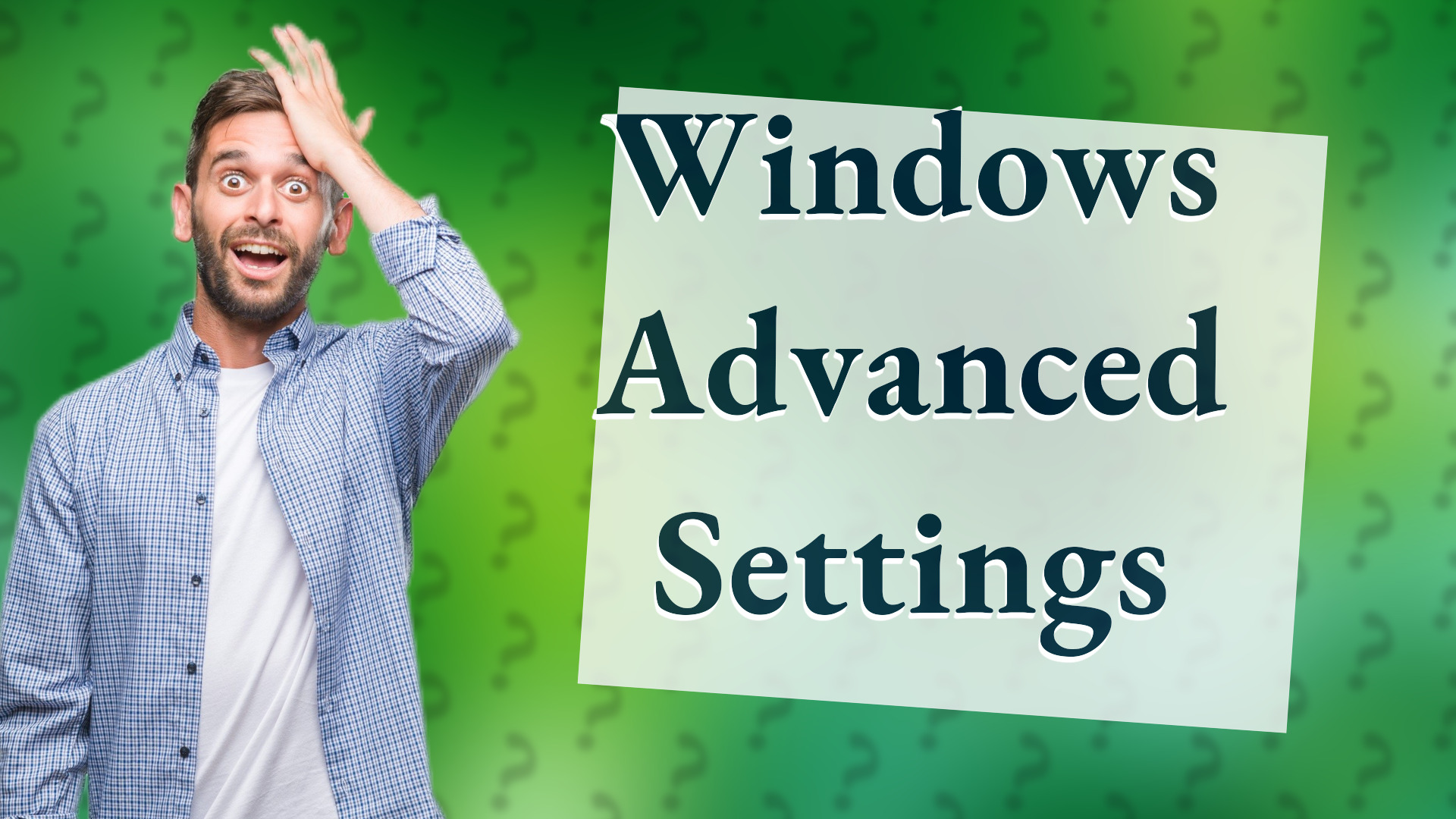 Windows Advanced Settings