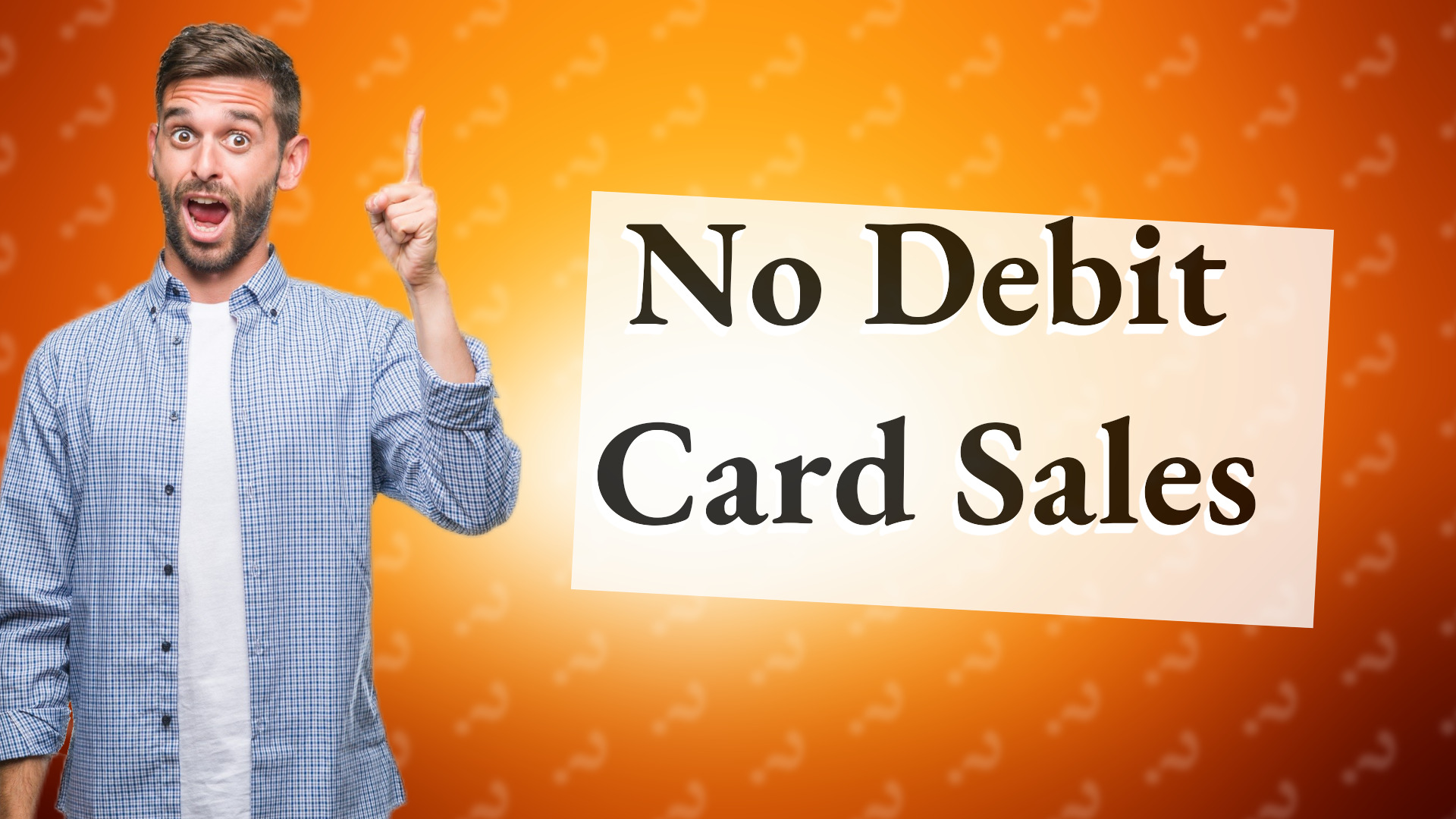 No Debit Card Sales