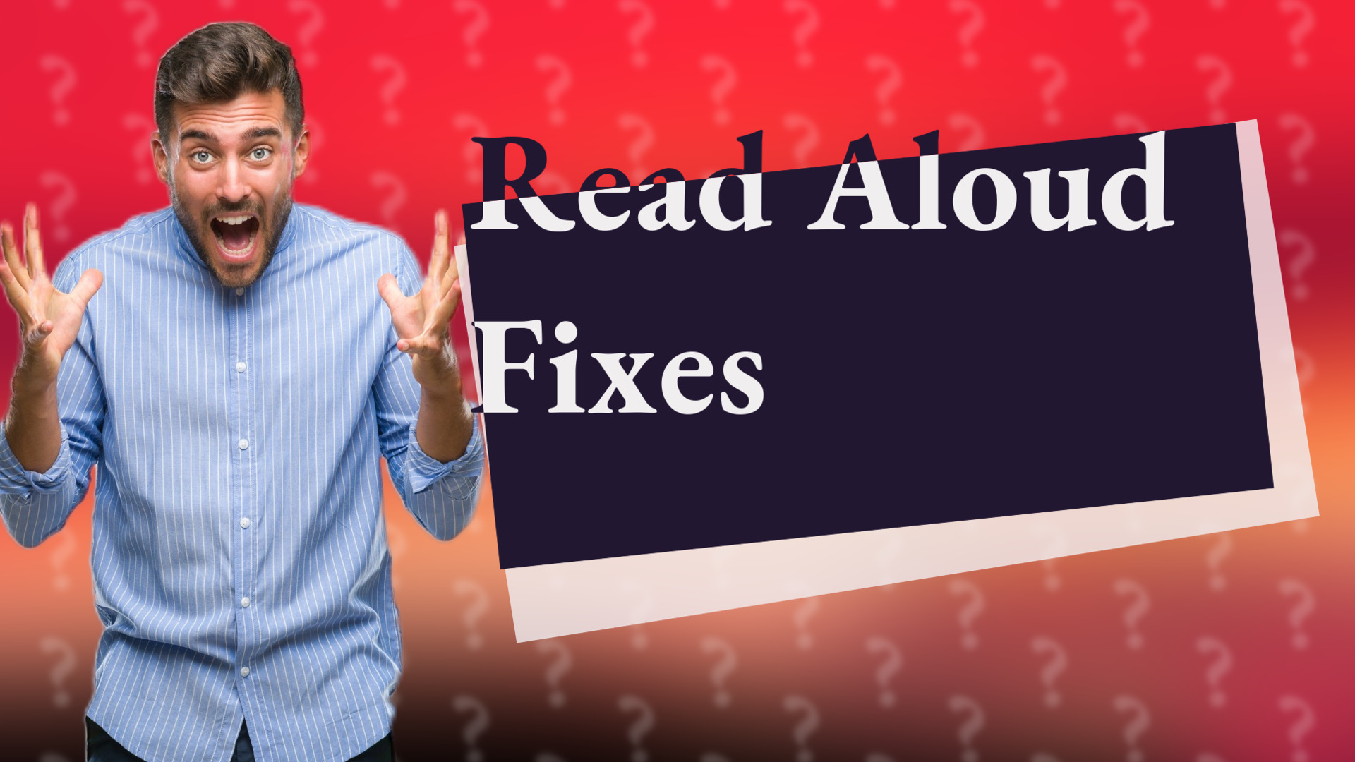 Read Aloud Fixes