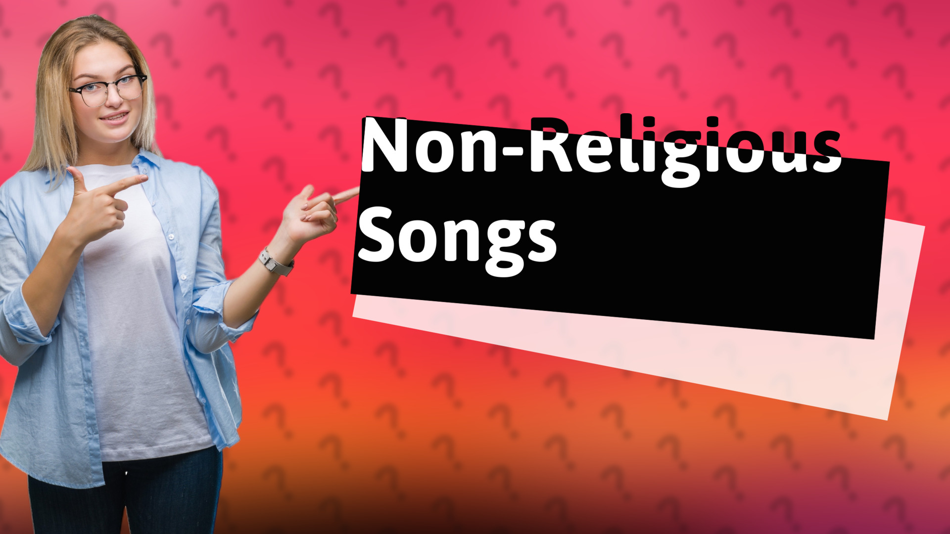 Non-Religious Songs