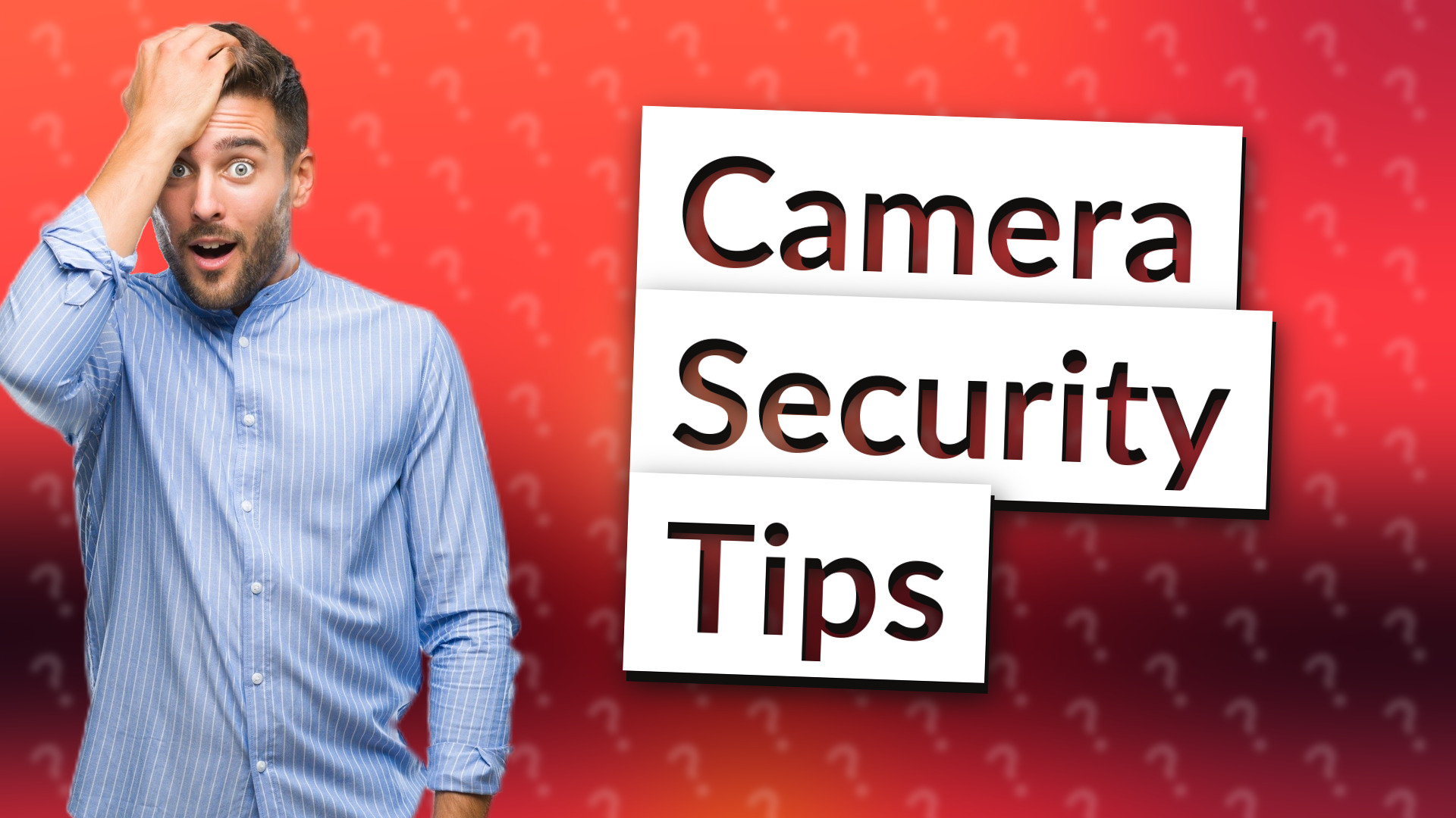 Camera Security Tips