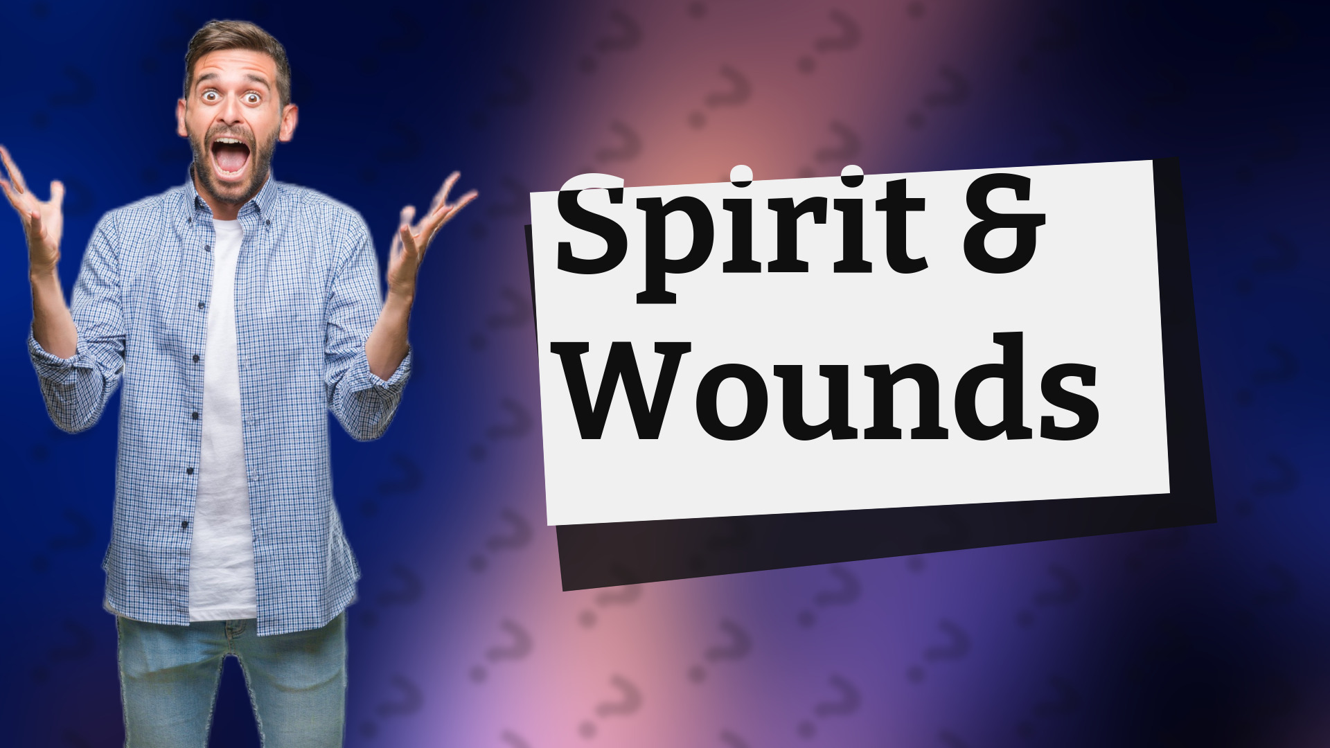Spirit & Wounds