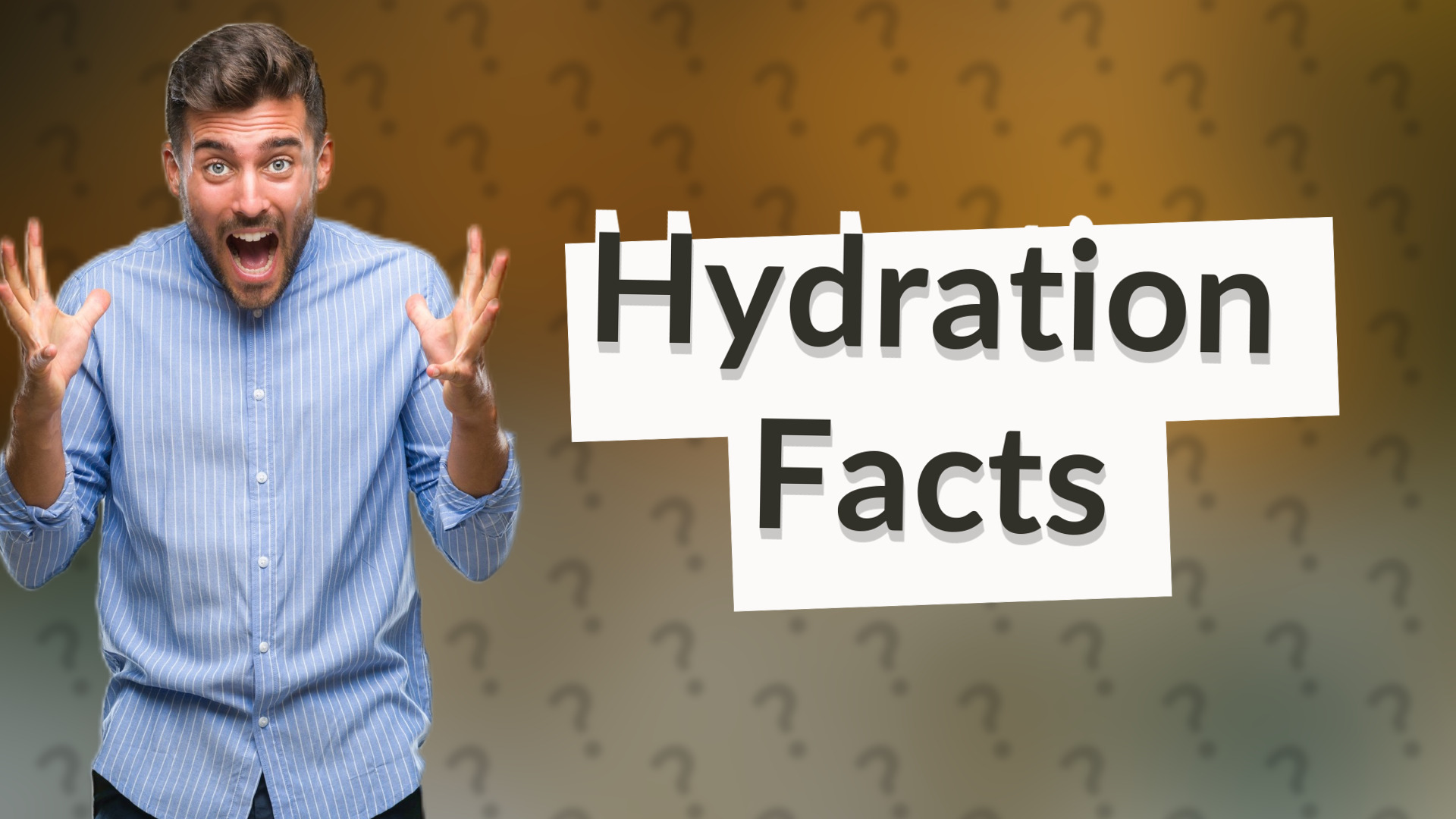 Hydration Facts